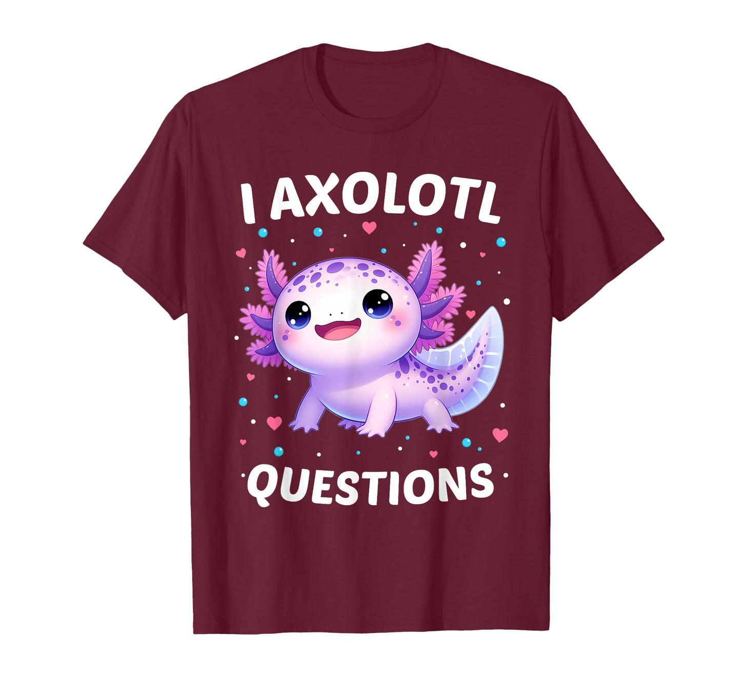 I Axolotl Questions Shirt Funny Kawaii Axolotl Toddler Kids T-Shirt