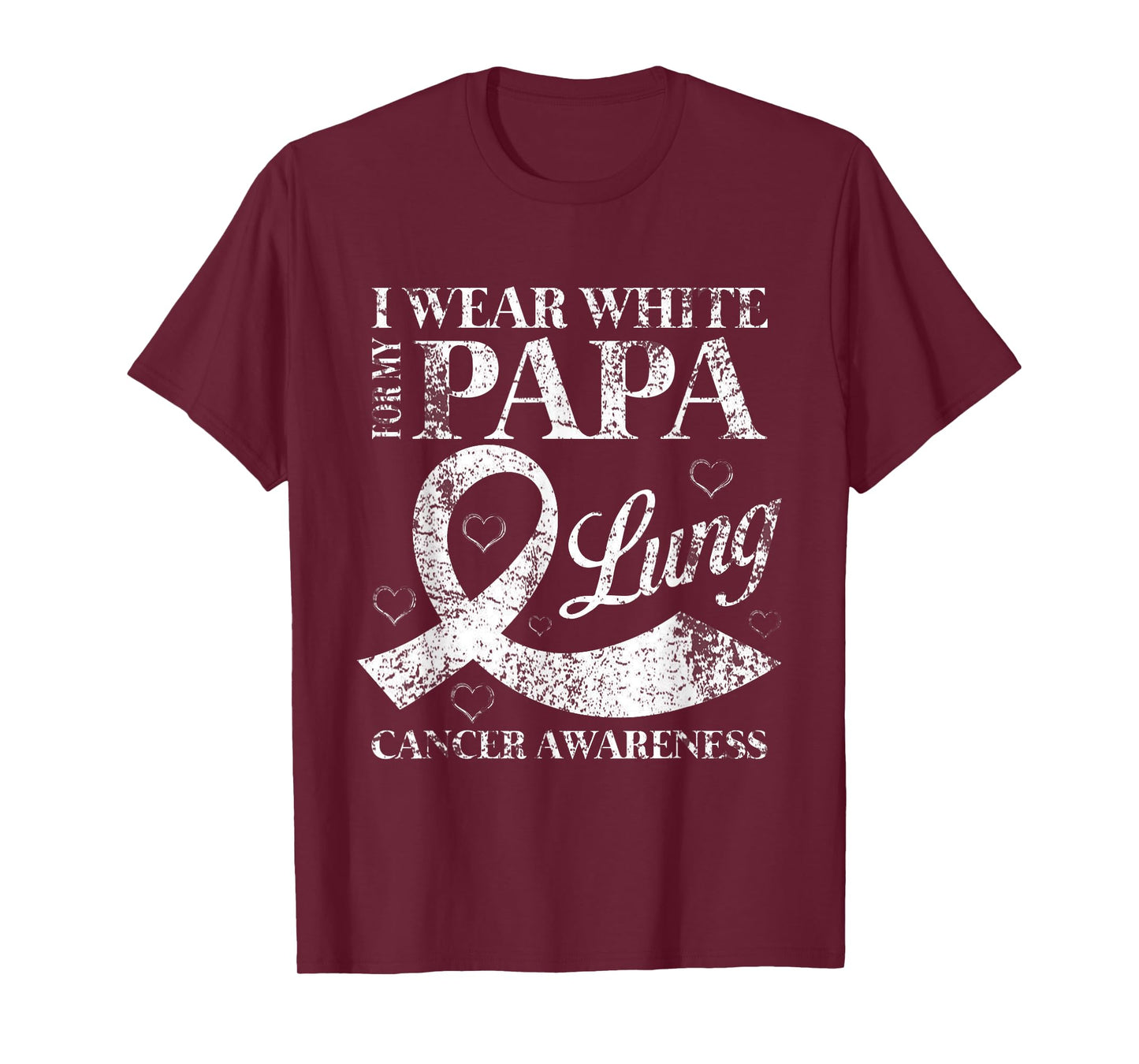 I Wear White For My Papa Lung Cancer Awareness T-Shirt