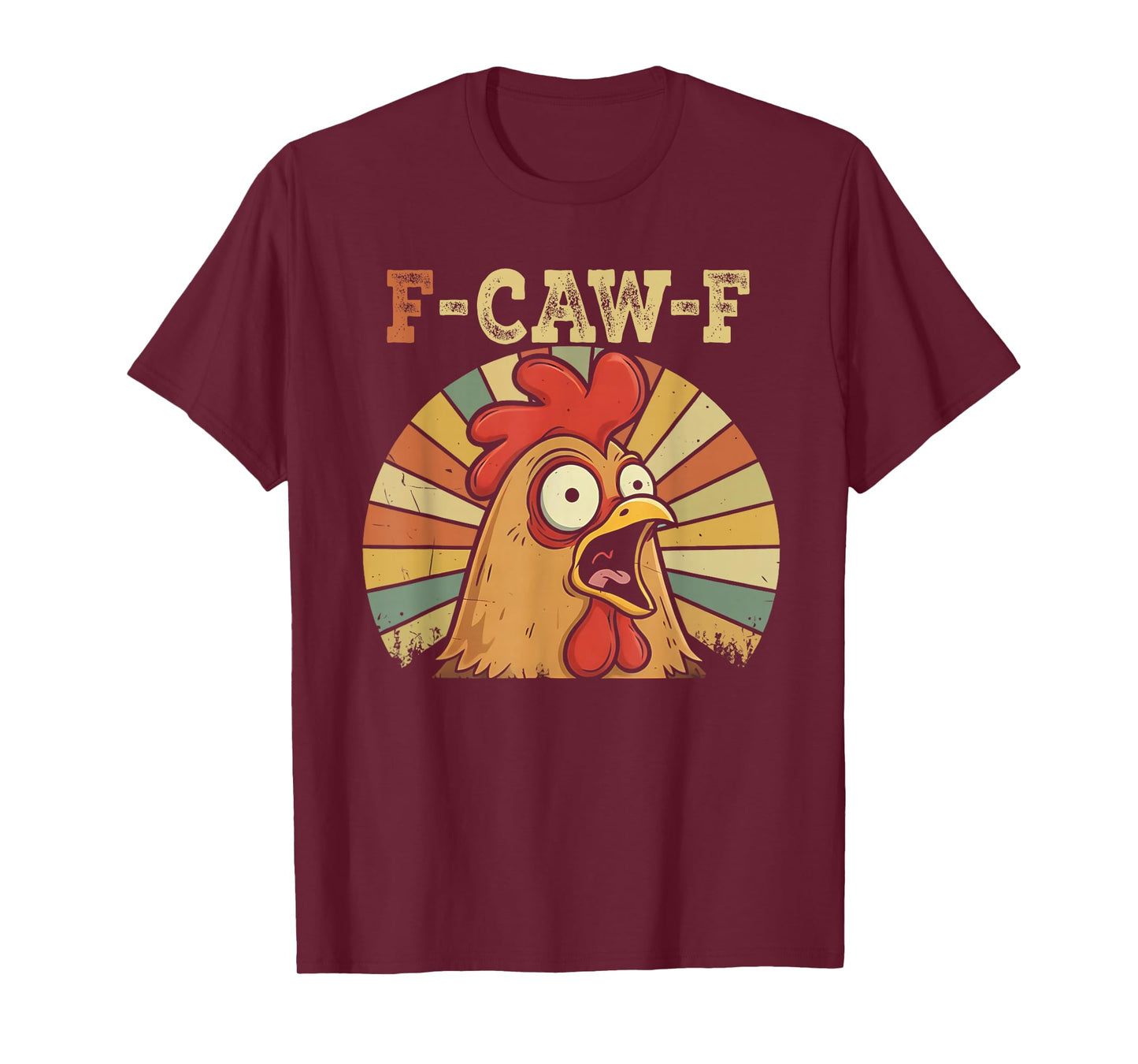 Funny F-Caw-F Chicken FCAWF Chicken T-Shirt