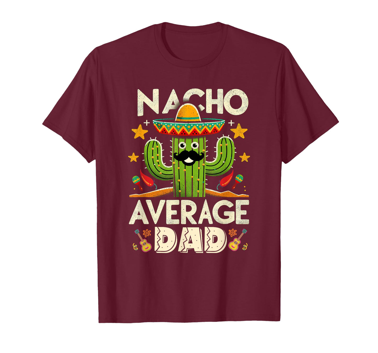 Cinco De Mayo Family Matching Shirts Nacho Average Dad Men T-Shirt
