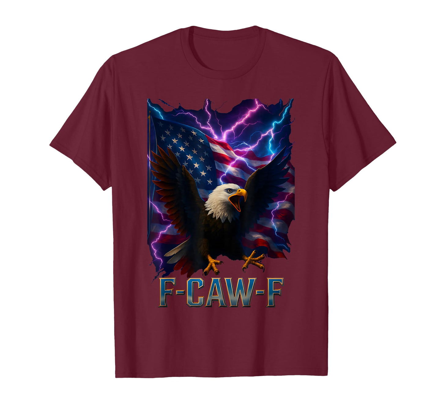 F Caw F Eagle American Flag Patriotic F-Caw-F Adult Humor T-Shirt