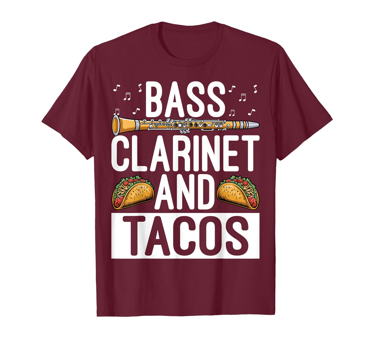 Bass Clarinet and Tacos - Bass Clarinet Player Tacos Lover T-Shirt