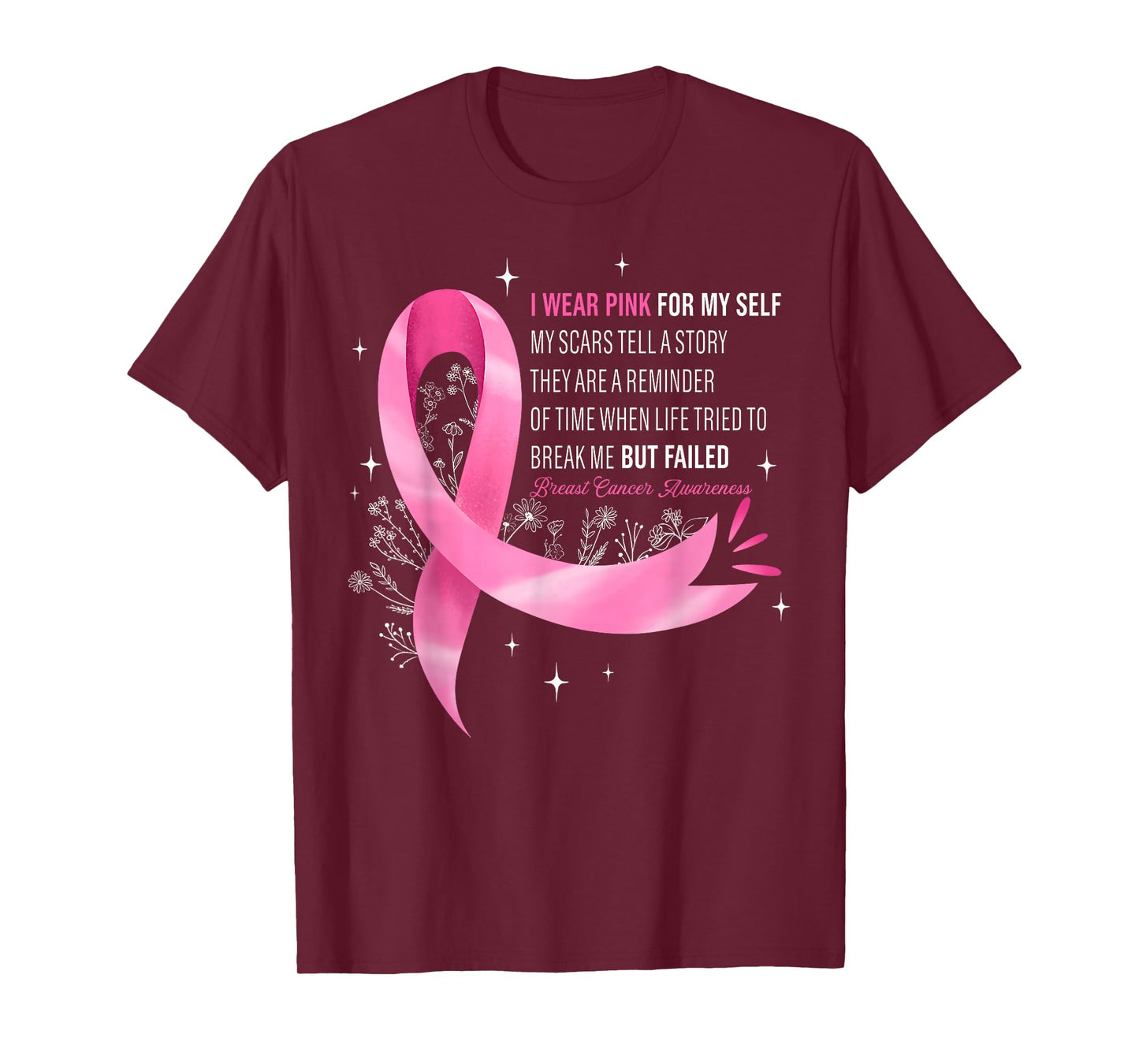 I Wear Pink for Myself My Scars Breast Cancer Awreness Women T-Shirt