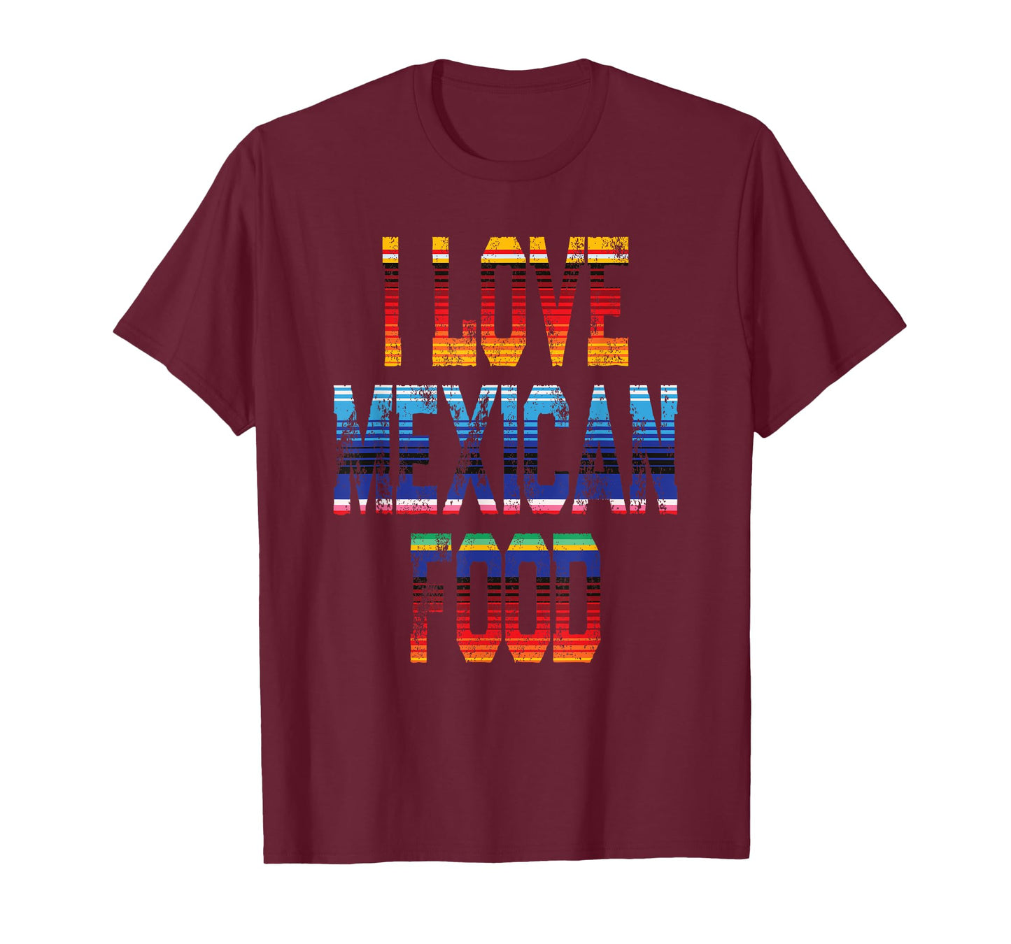 Tacos Quote I Love Mexican Food T-Shirt