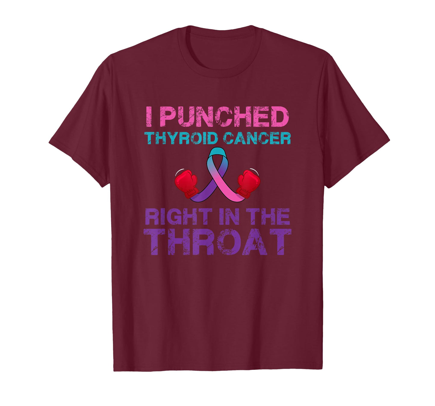 I Punched Thyroid Cancer In The Throat Survivor Awareness T-Shirt