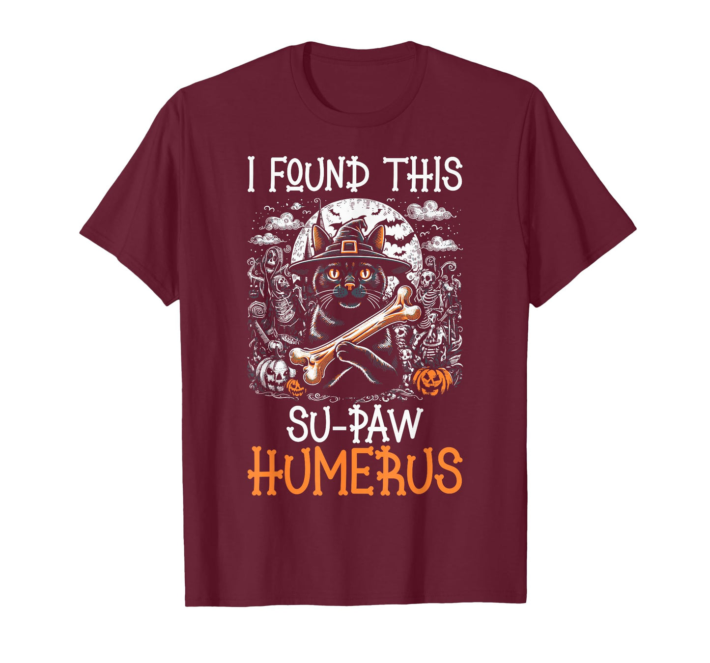 I Found This Su-Paw Humerus - Funny Cat Halloween T-Shirt
