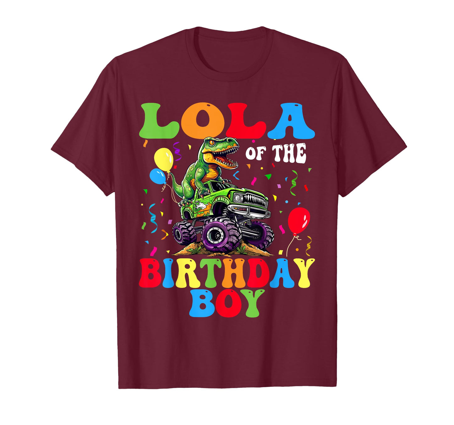 Lola Of The Birthday Boy Dinosaur Monster Truck T-Shirt