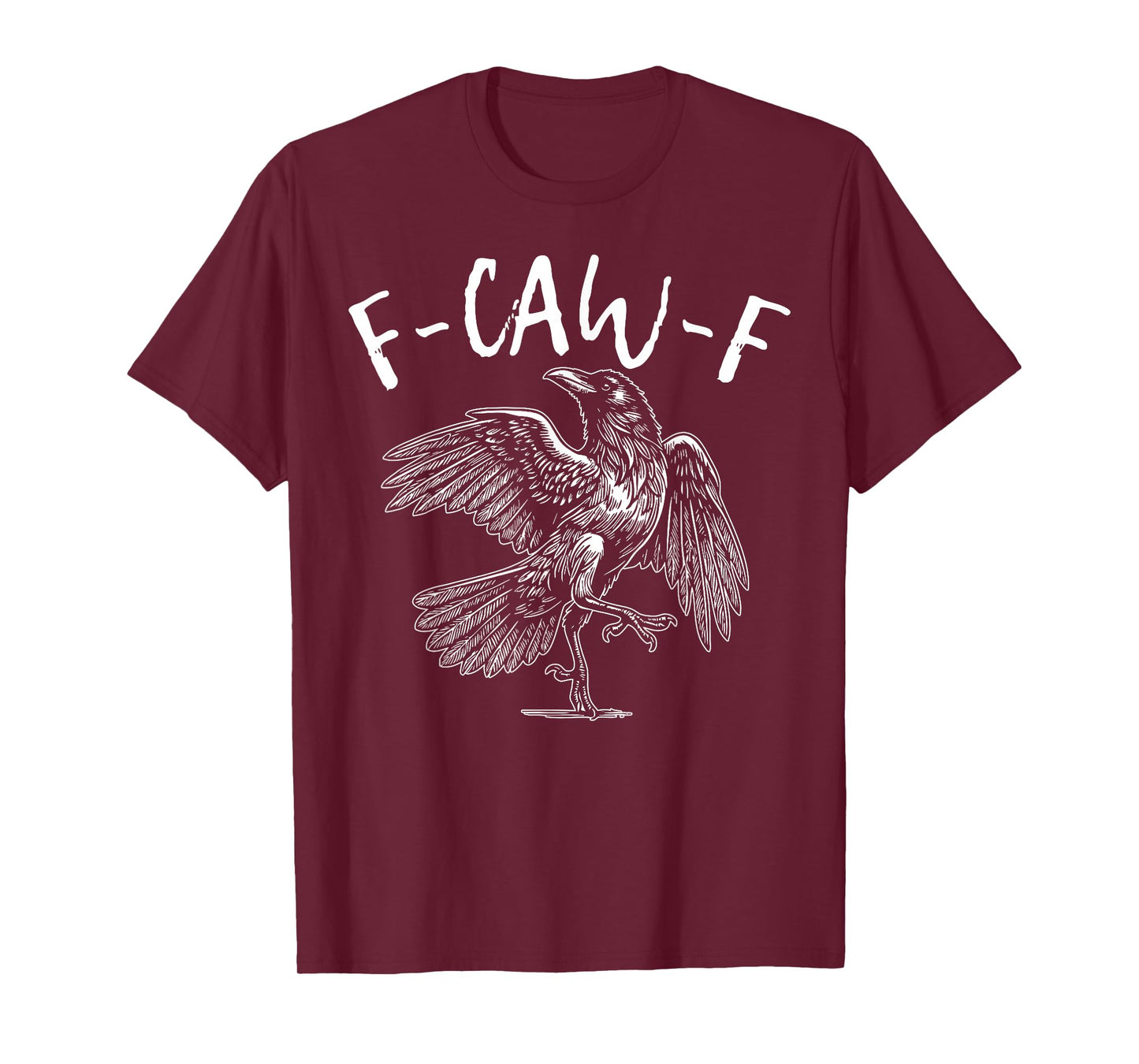 F-Caw-F Black Crow Black Bird Funny Crow F-Caw-F T-Shirt