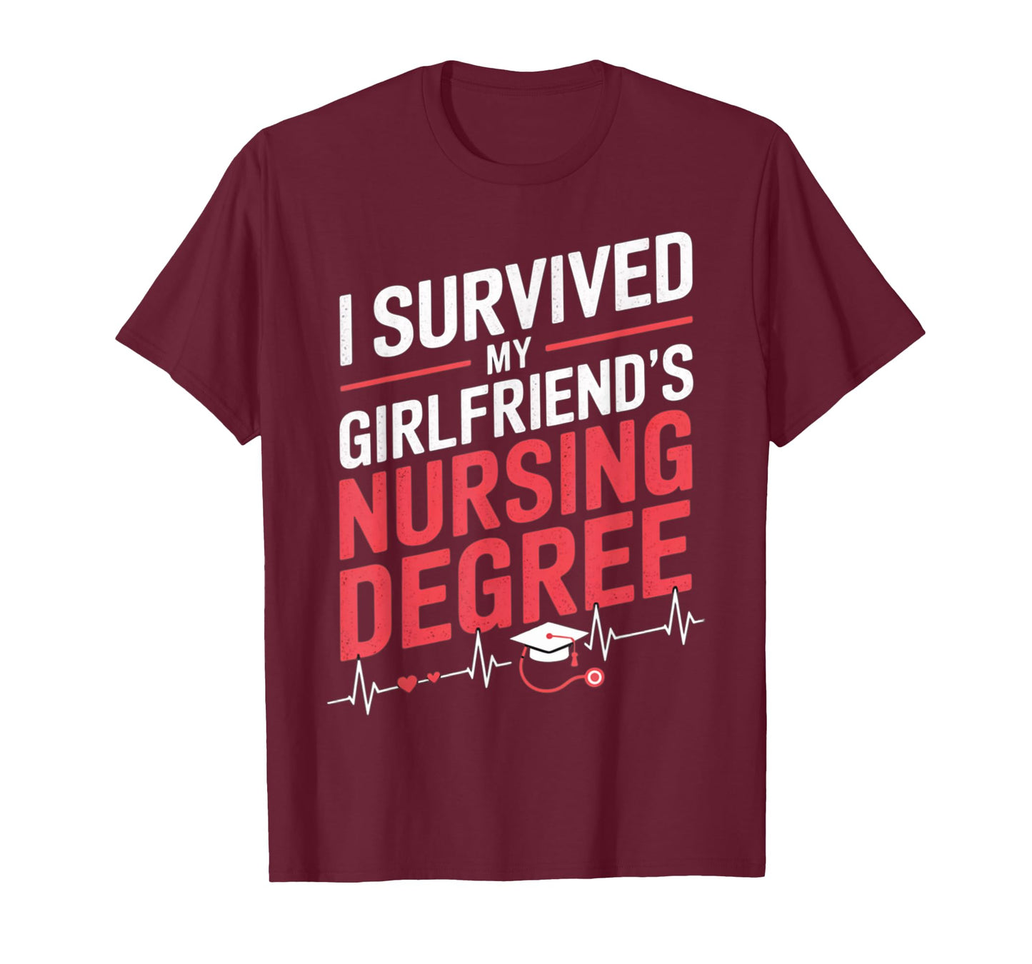 Nurse Graduation I Survived My Girlfriends Nursing Degree T-Shirt