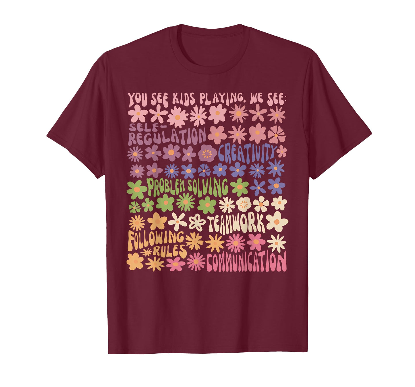 Play is Learning You See Kids Playing Floral Speech Therapy T-Shirt