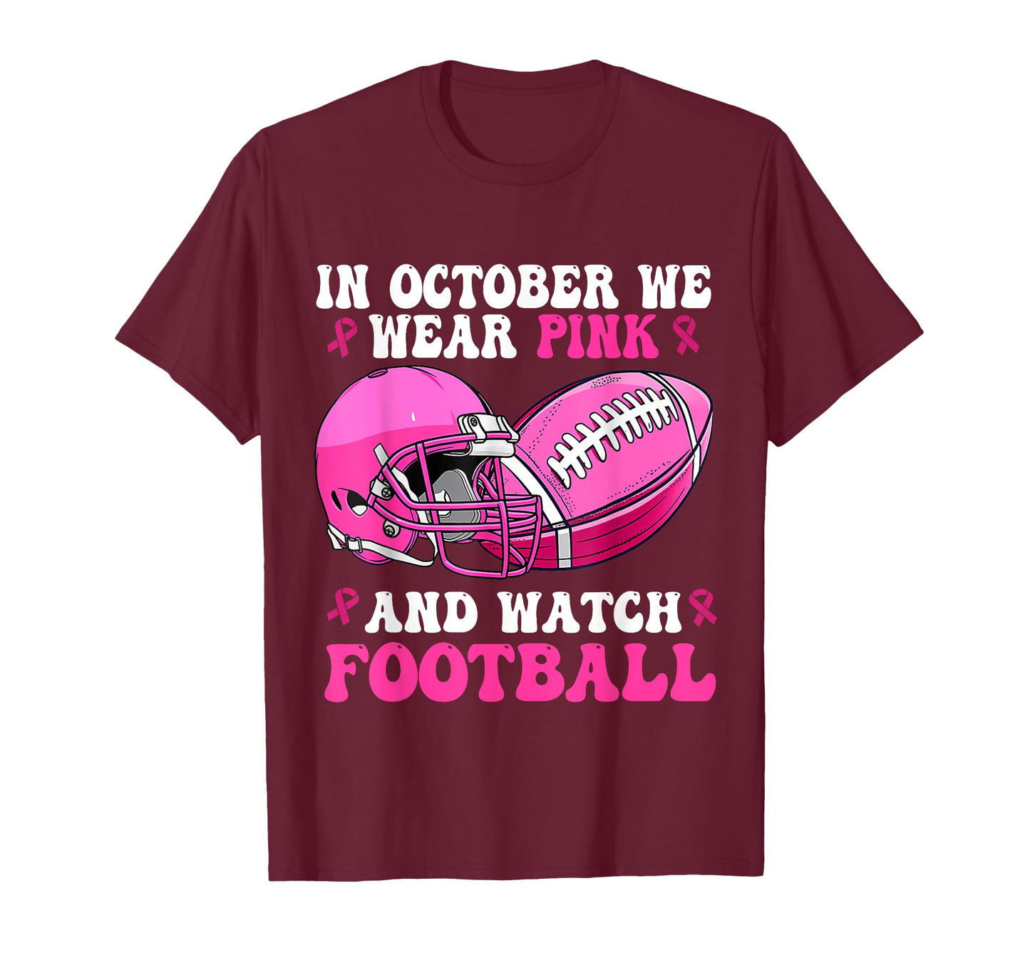 In October We Wear Pink Football Breast Cancer Awareness T-Shirt