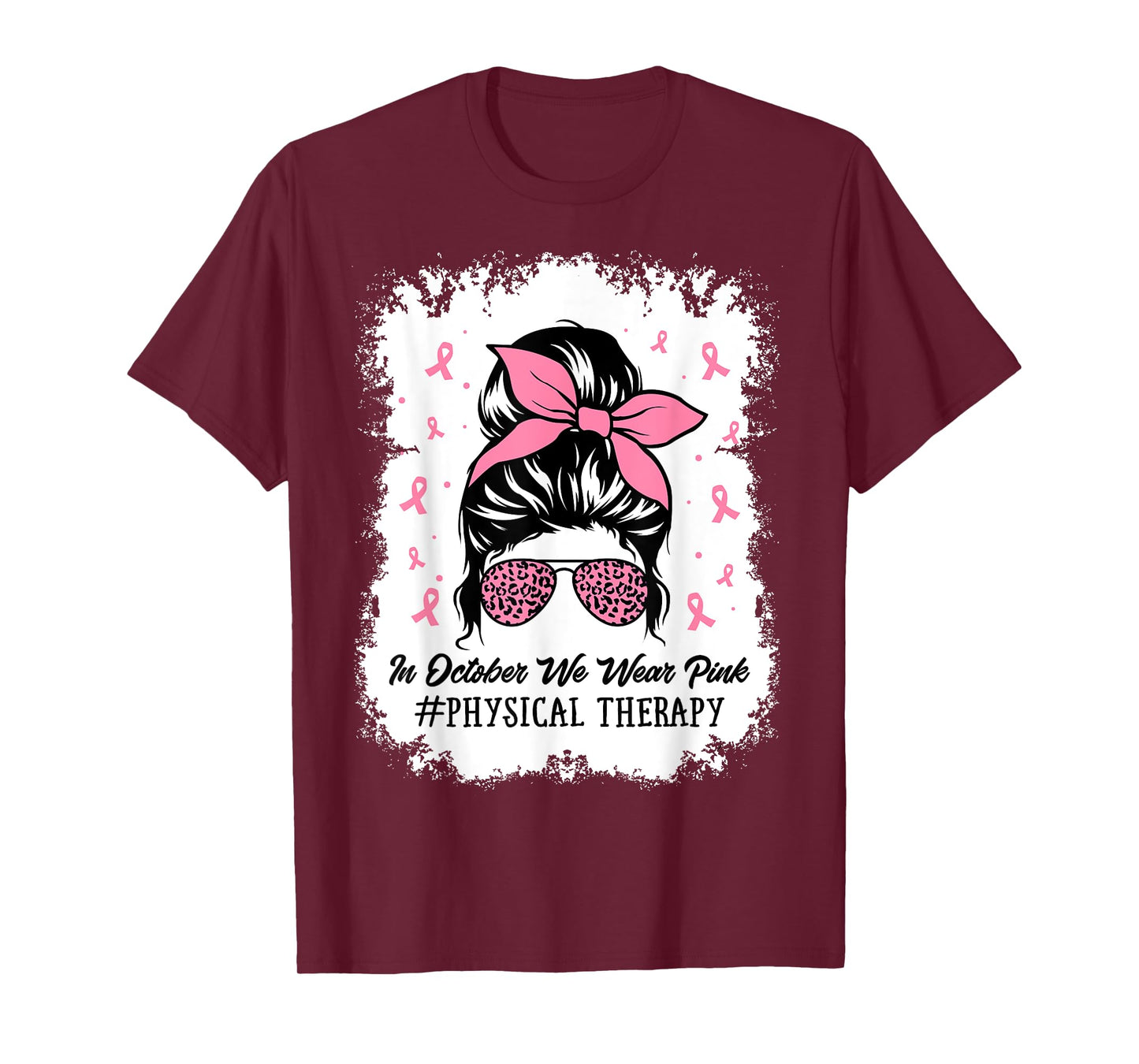 Physical Therapy Messy Bun Breast Cancer Awareness Women Mom T-Shirt