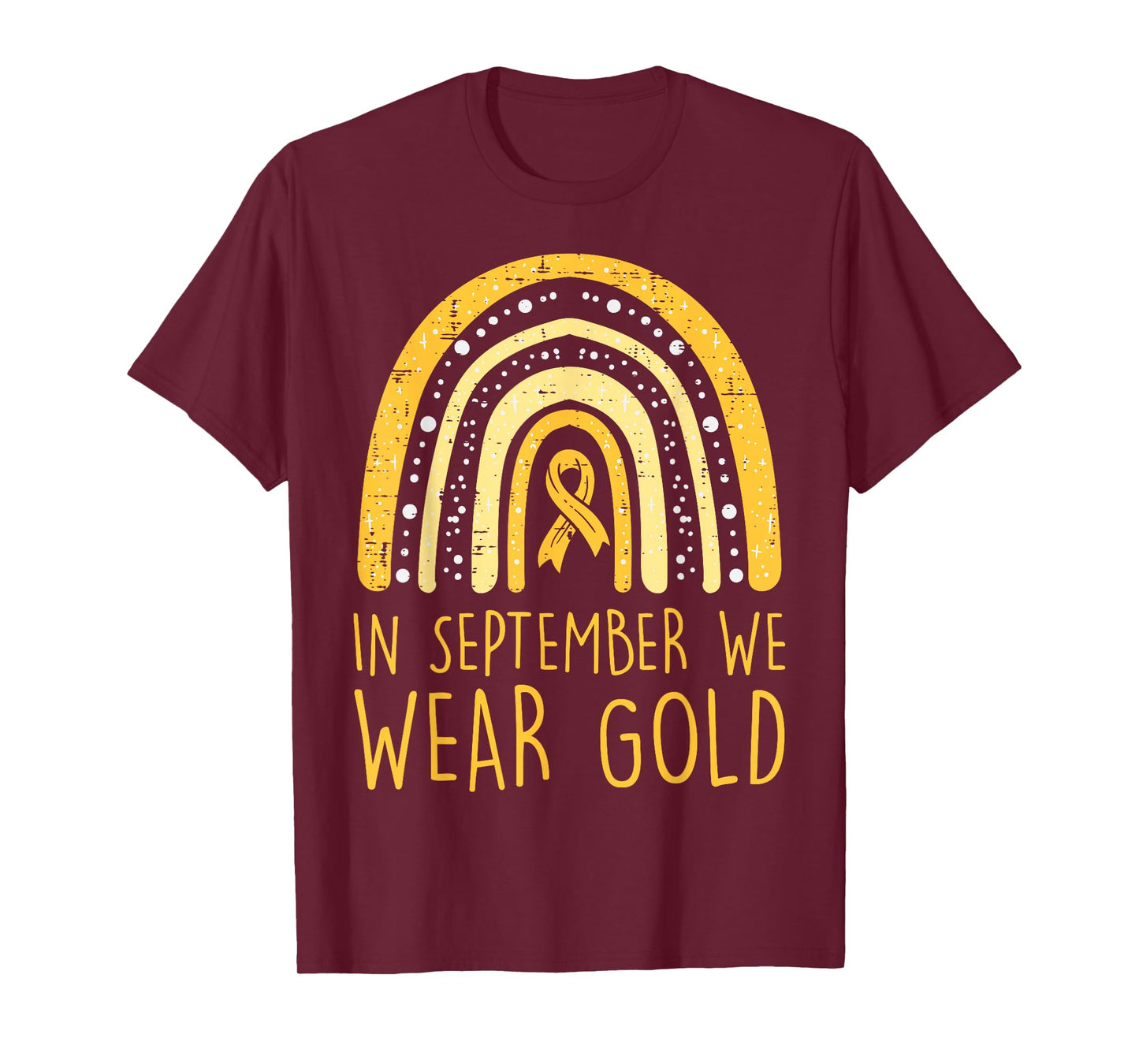 Rainbow In September We Wear Gold Childhood Cancer Awareness T-Shirt