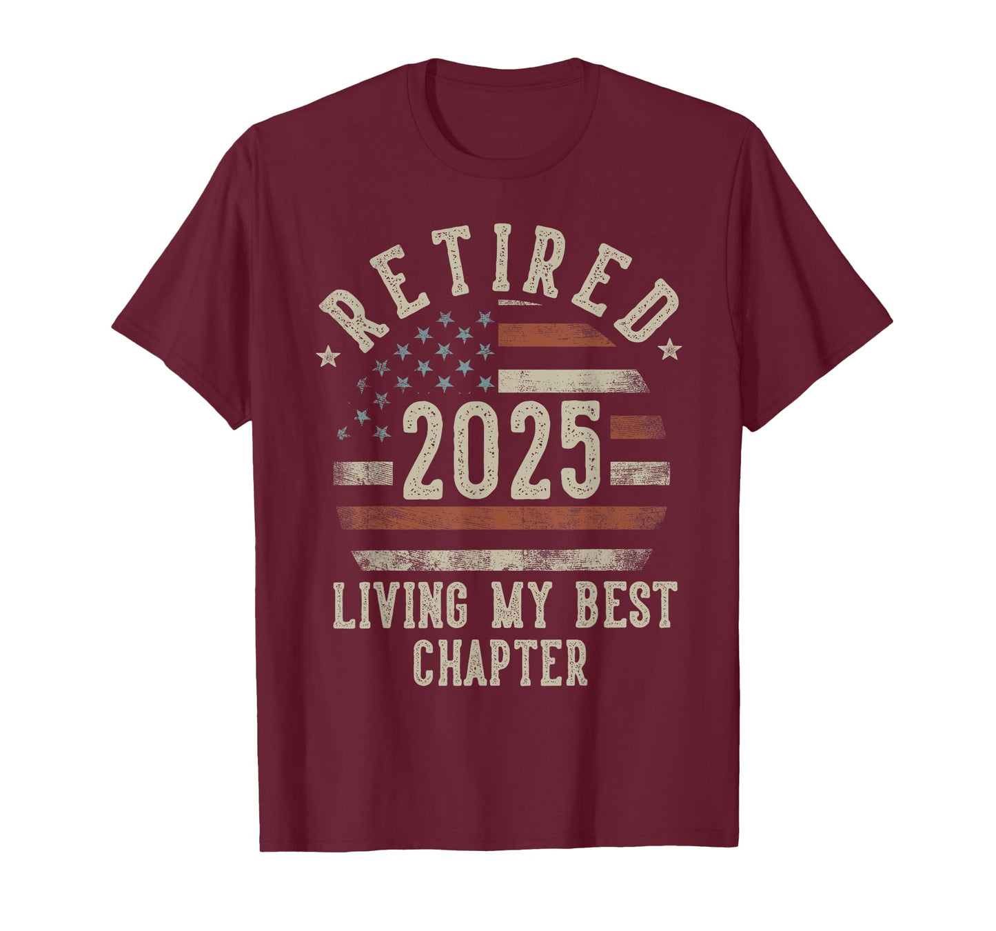 Retired 2025 Living My Best Chapter Retirement Gifts Men T-Shirt