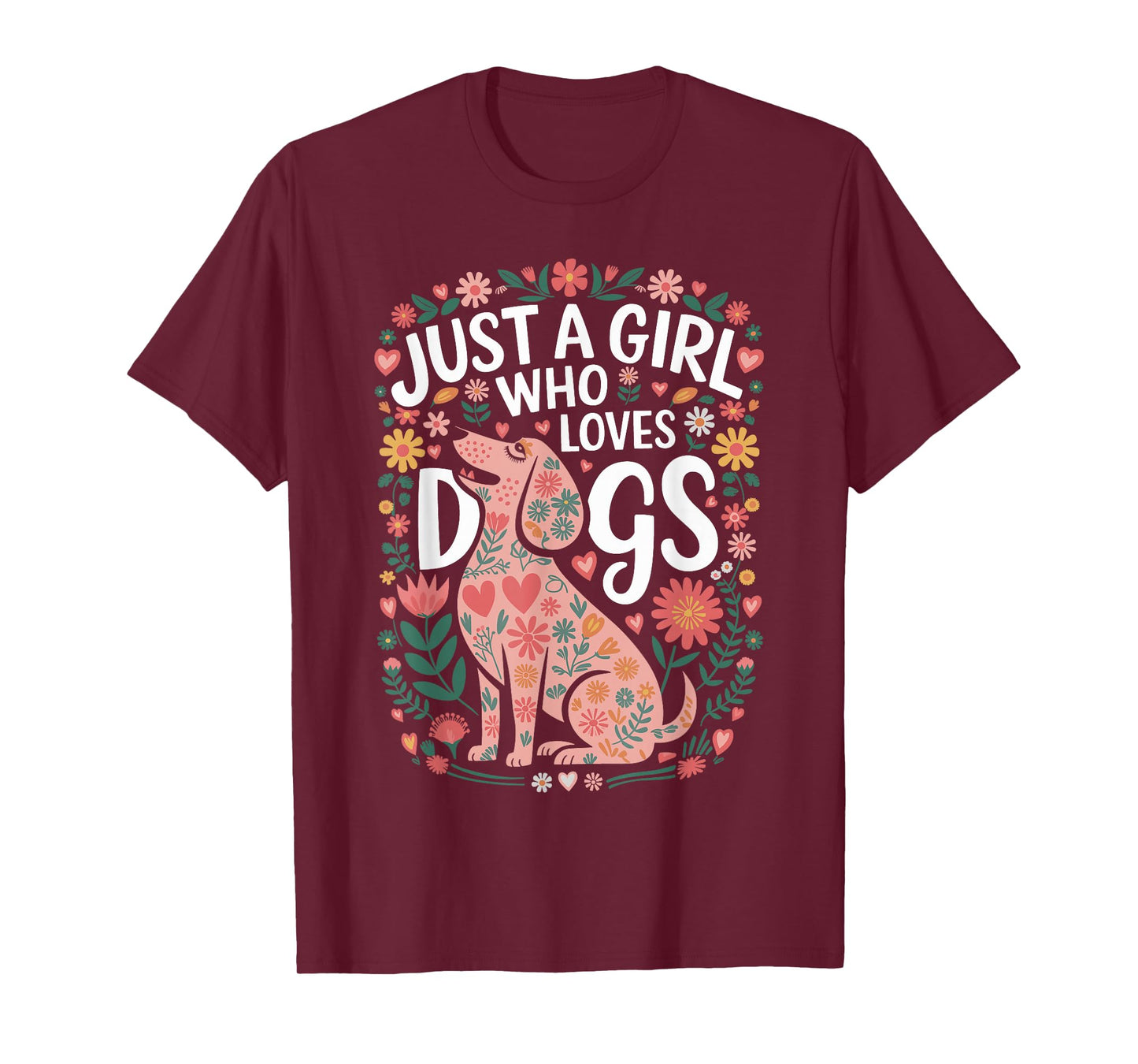 Just a Girl Who Loves Dogs Cute Floral Graphic Design T-Shirt