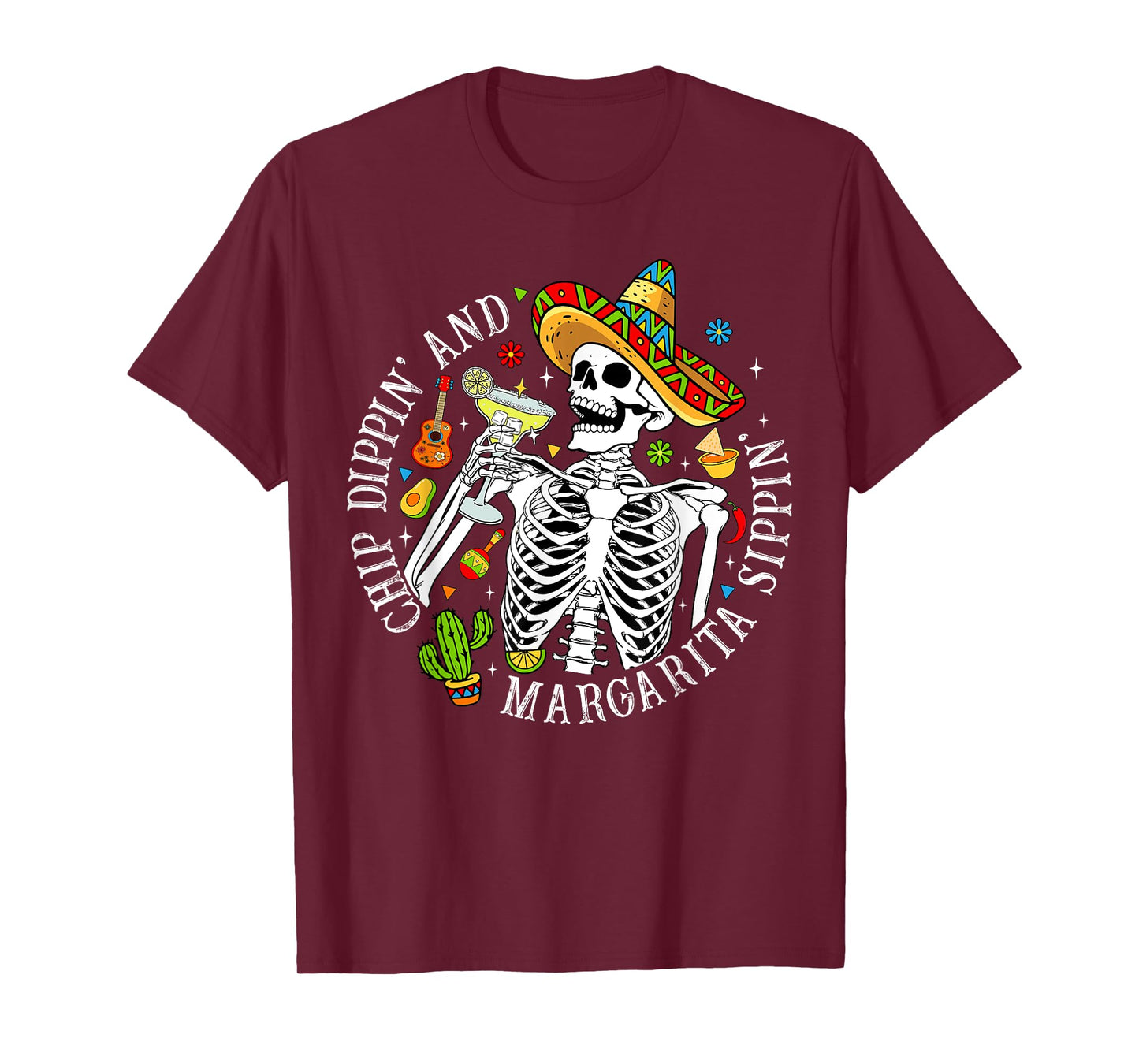 Chip Dippin Margarita Sippin Funny Skeleton Cinco De Mayo T-Shirt