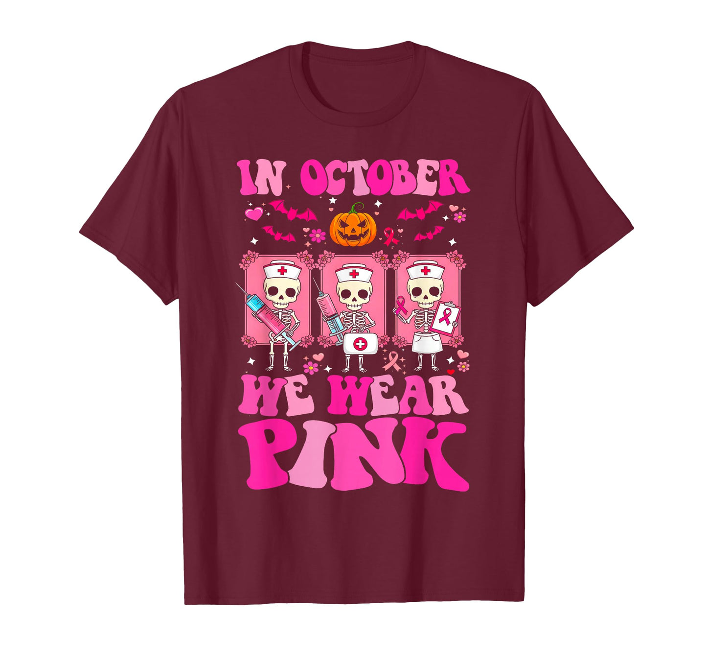 in October We Wear Pink Nurse Skeleton Breast Cancer Women T-Shirt