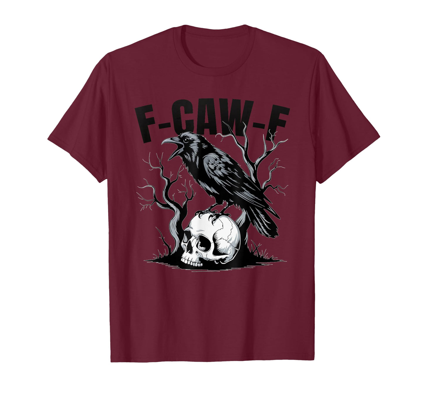 F-Caw-F Black Bird F Caw F Crow On a Skull, Women Men T-Shirt
