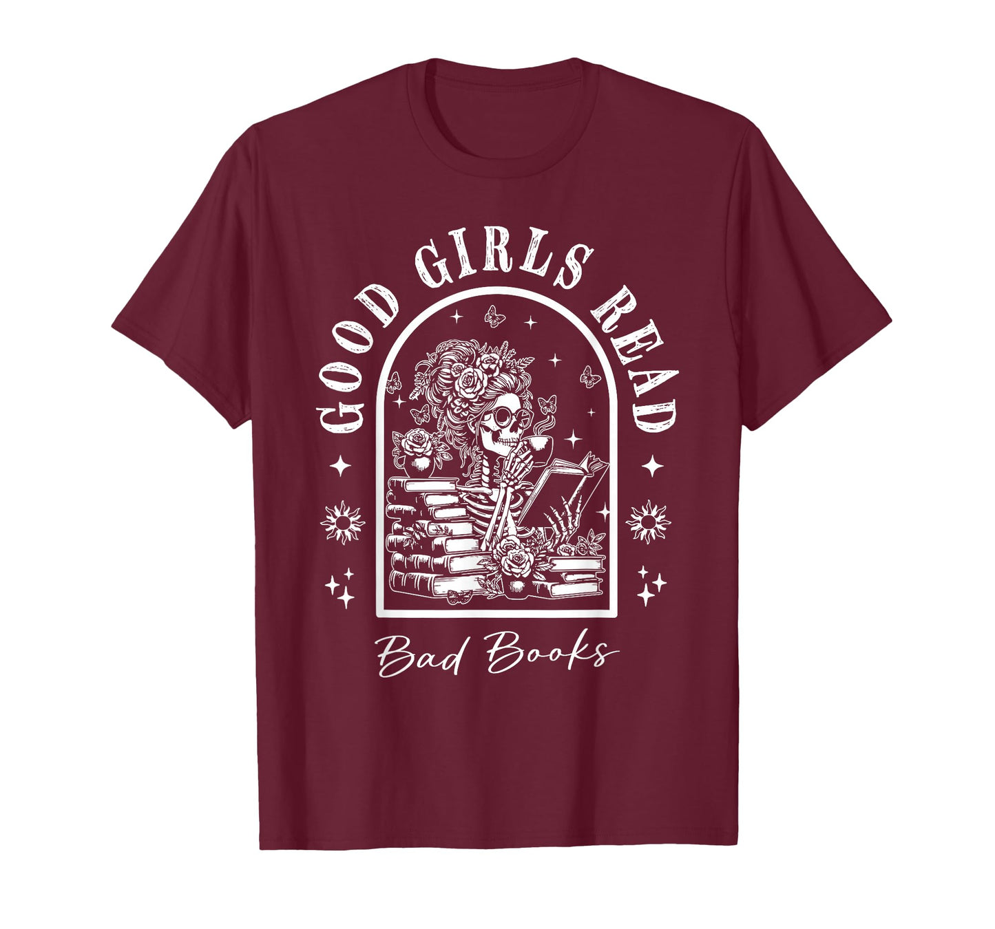 Good Girls Read Bad Books Skeleton Meme Books Lovers T-Shirt