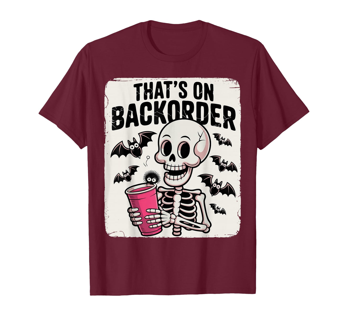 Funny Halloween Pharmacy Tech Skeleton That's BackOrder T-Shirt