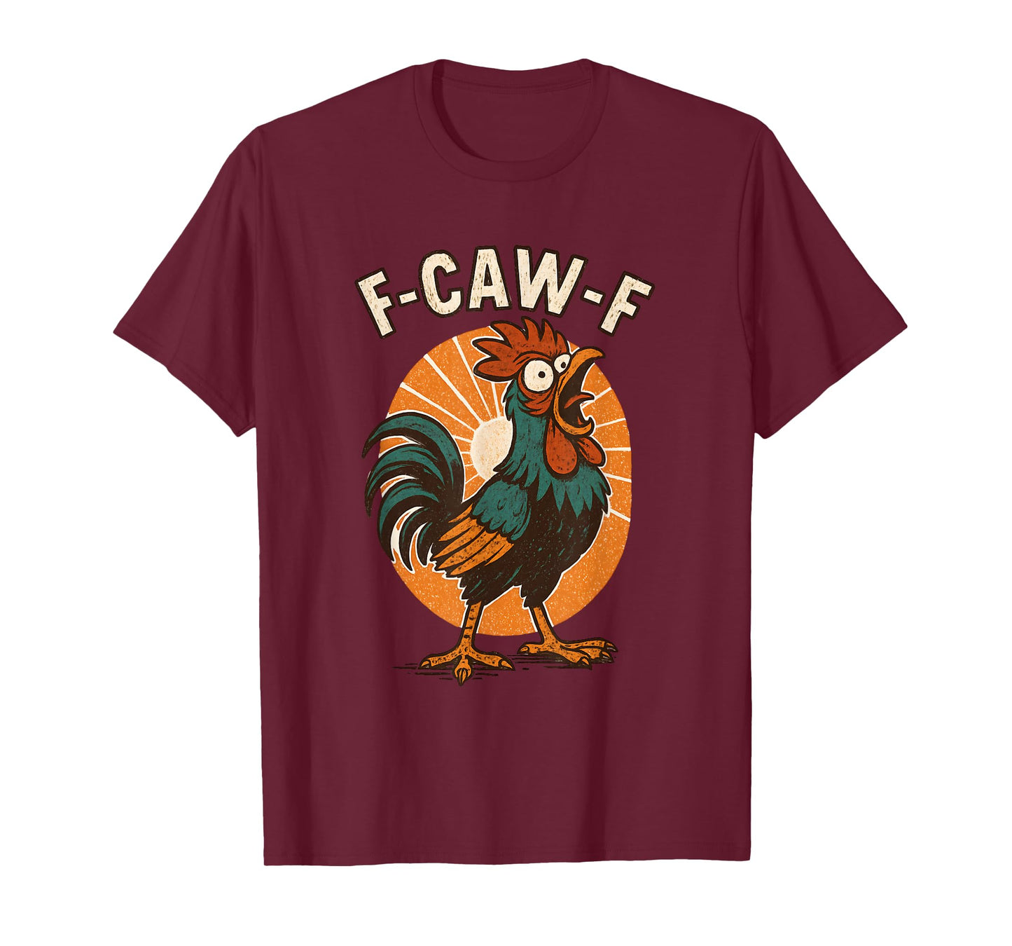 F Caw F Chicken Funny Sayings Rooster Meme Rude Adult Humor T-Shirt