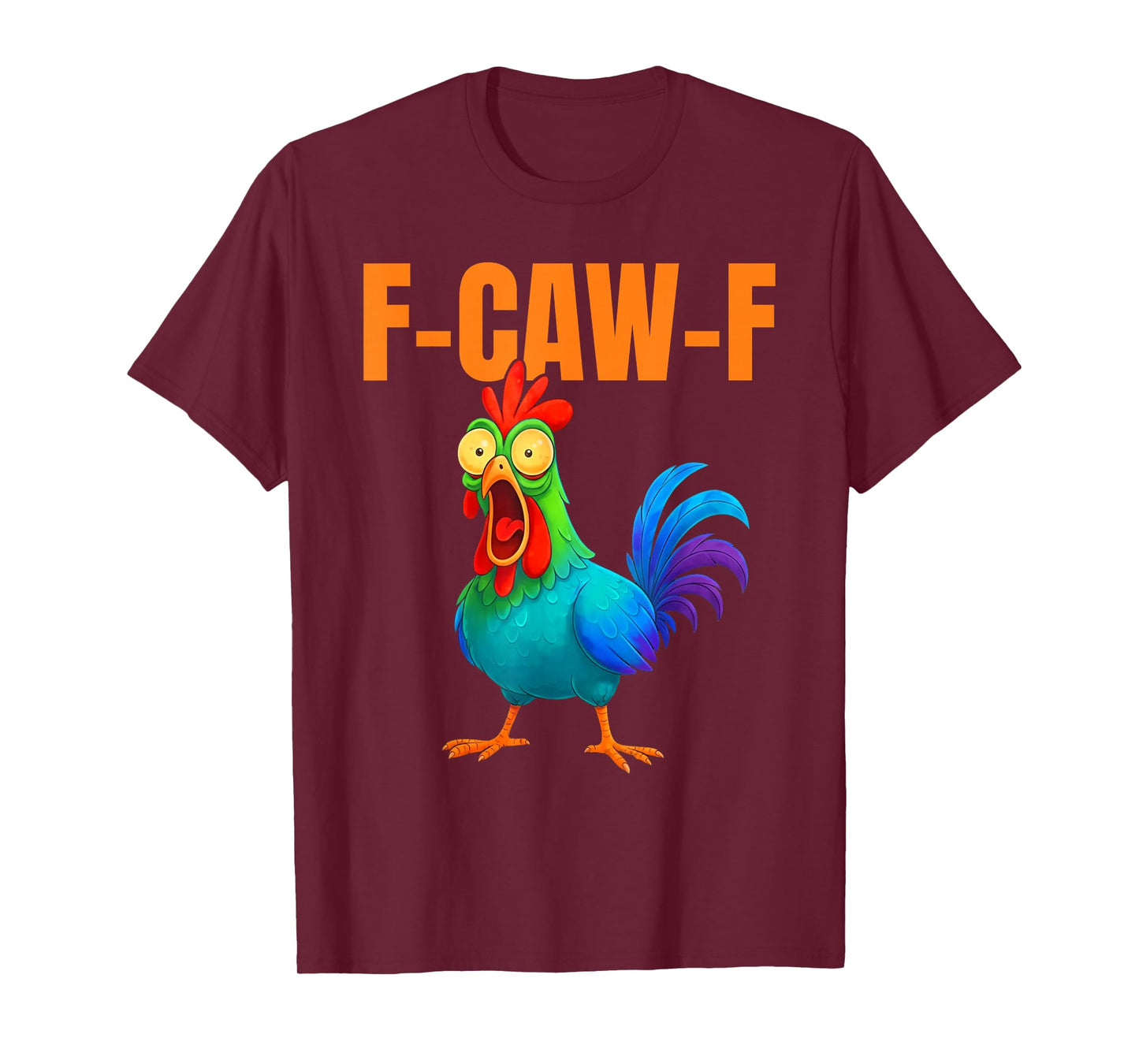 Funny F-Caw-F Chicken FCAWF Chicken T-Shirt