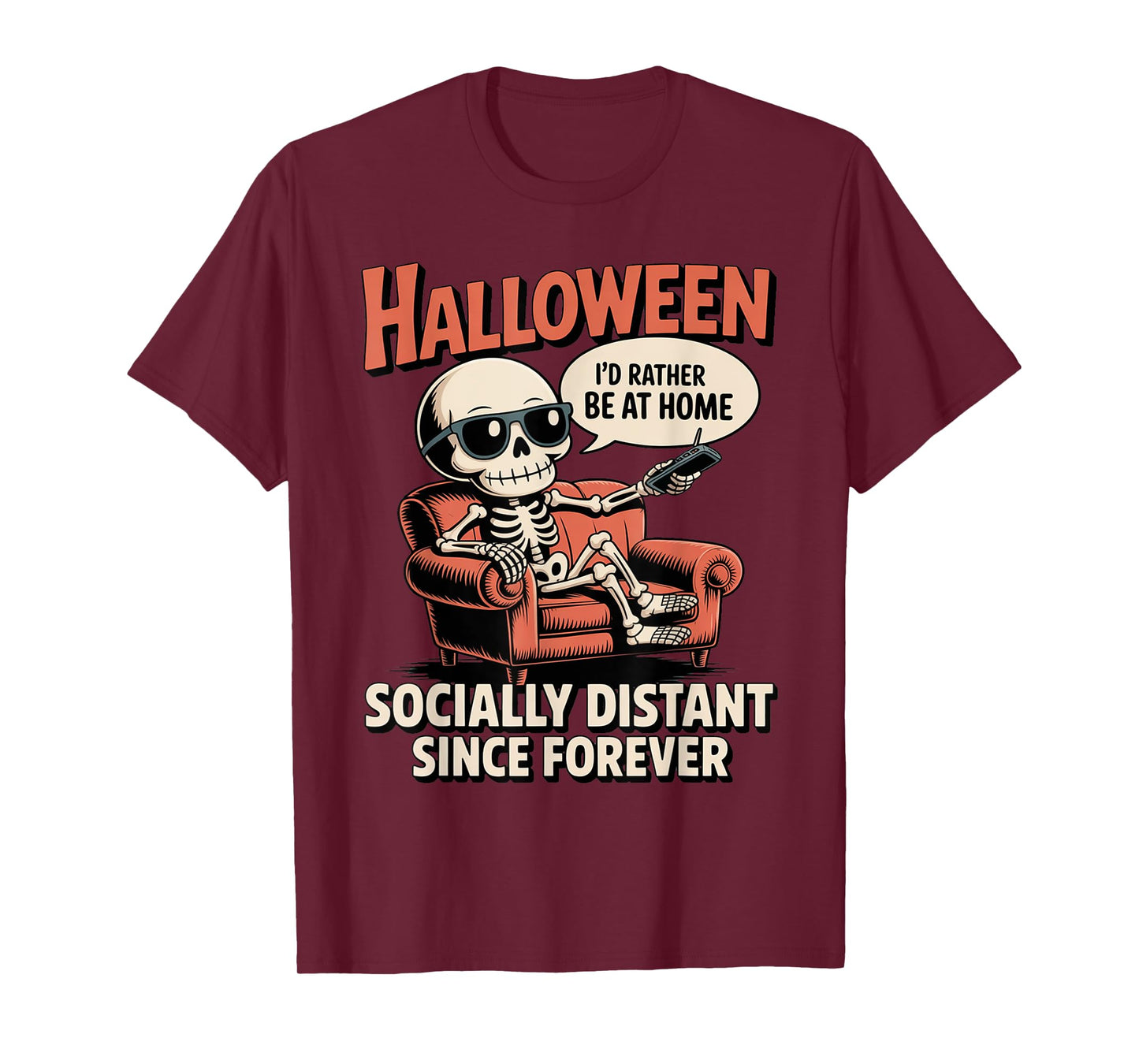 Rather Be Home Funny Sarcastic Skeleton Halloween T-Shirt
