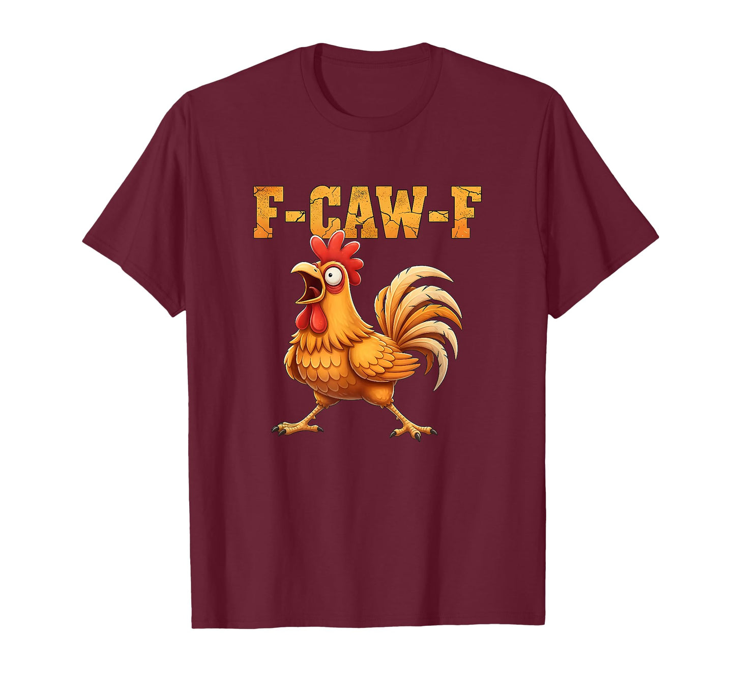 F-caw-f Shirt Silly Chicken Screaming Halloween f-caw-f T-Shirt
