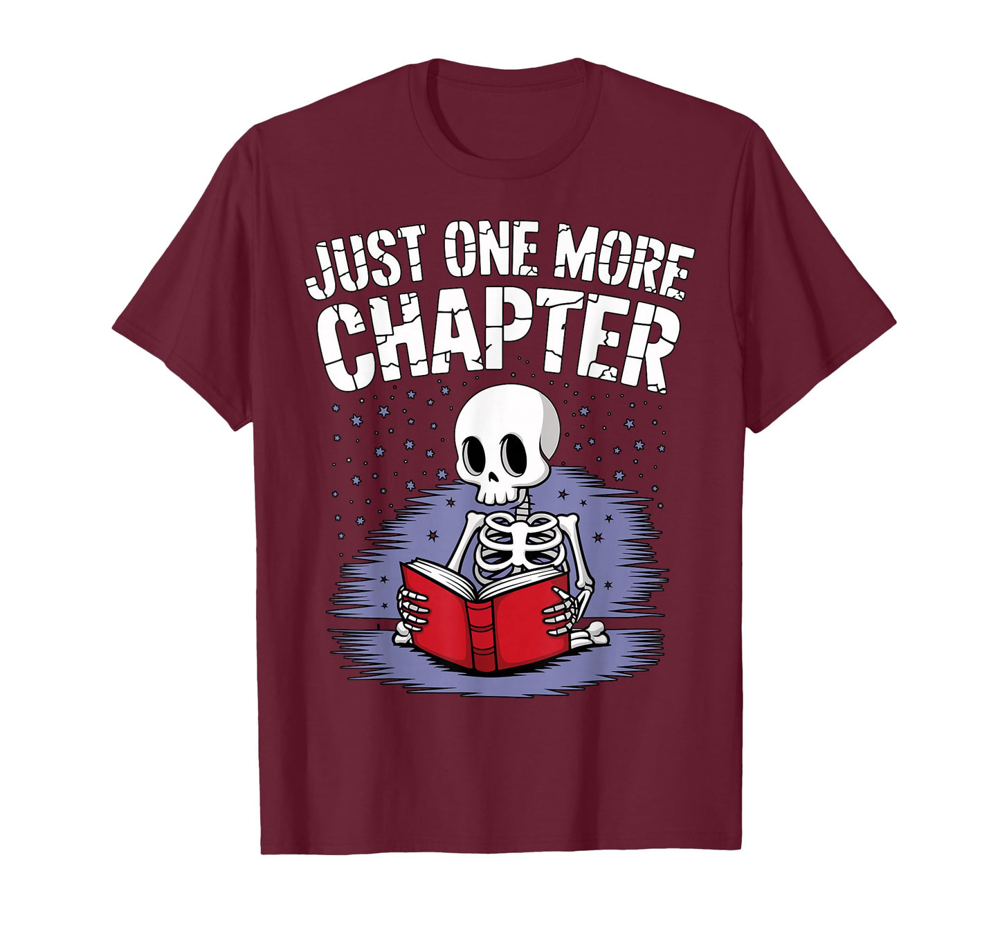 Just One More Chapter Skeleton Reading Bookworm T-Shirt