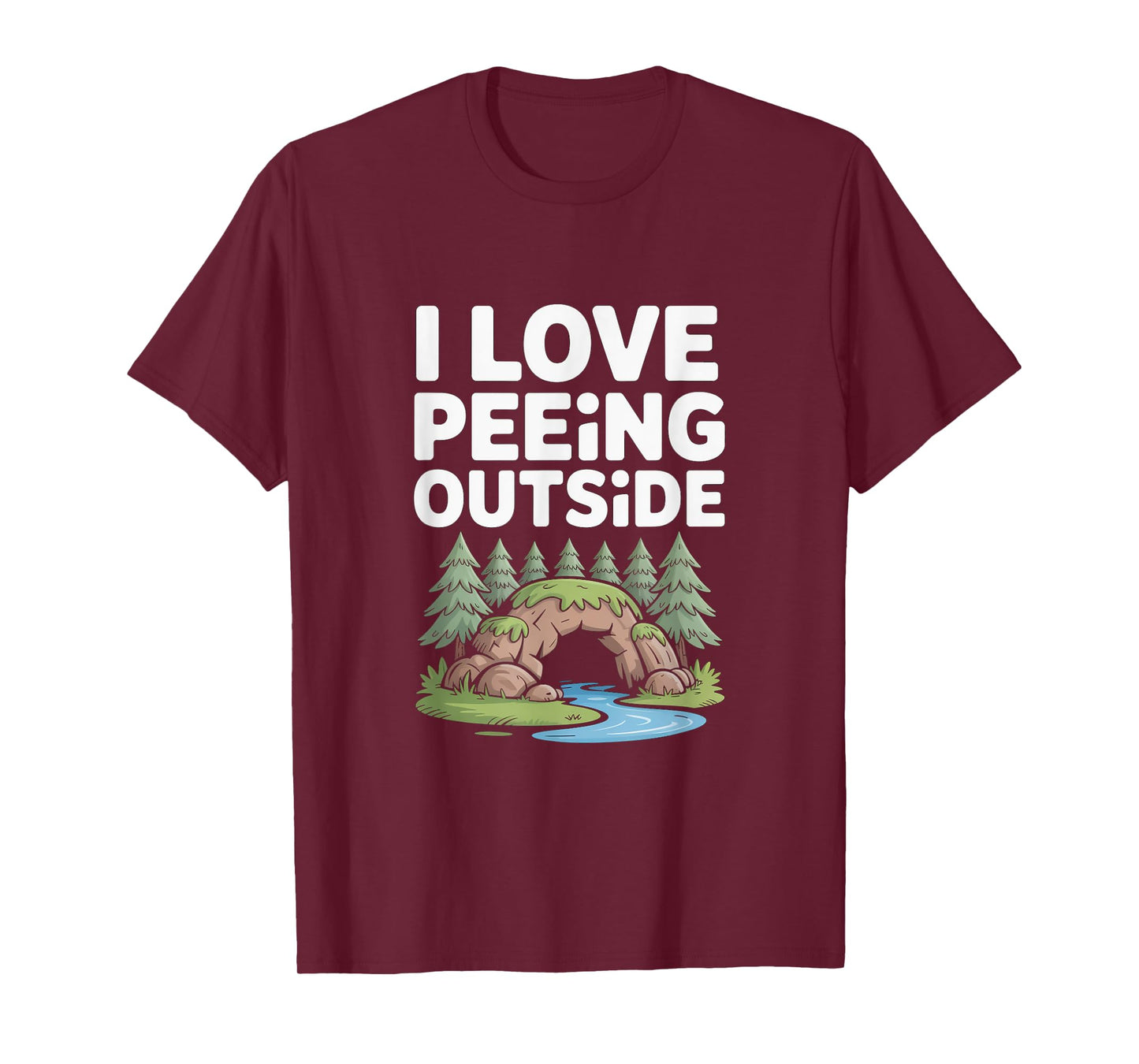 I Love Peeing Outside Nature Adventure Humor T-Shirt