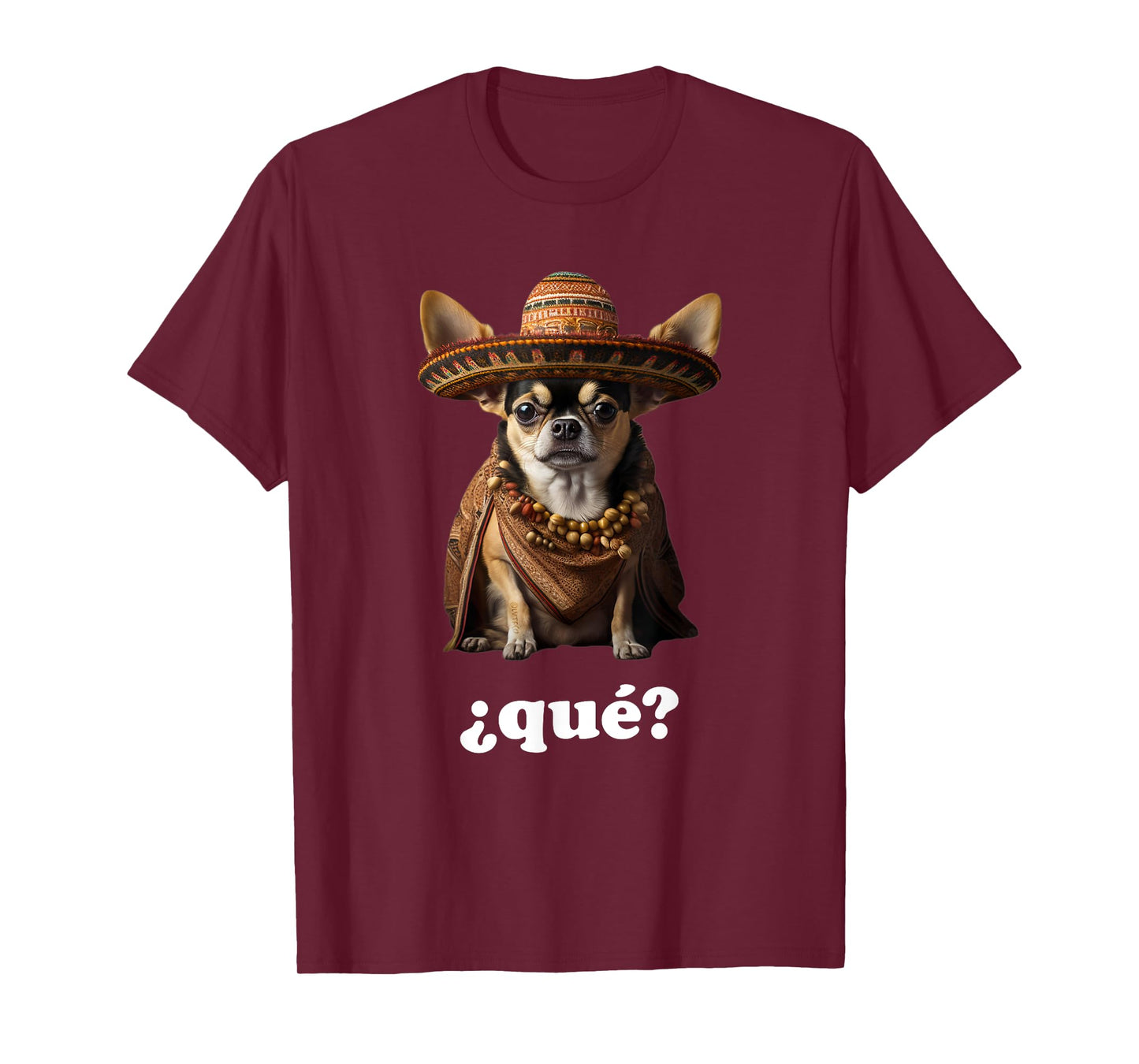 Funny Chihuahua in Sombrero and Spanish – What? (¿Qué?) T-Shirt