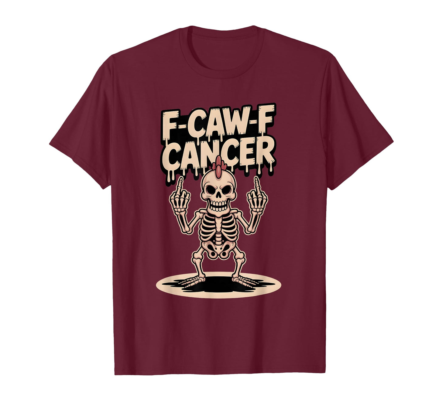 Funny F-CAW-F F Off Cancer Chicken Skeleton Halloween T-Shirt