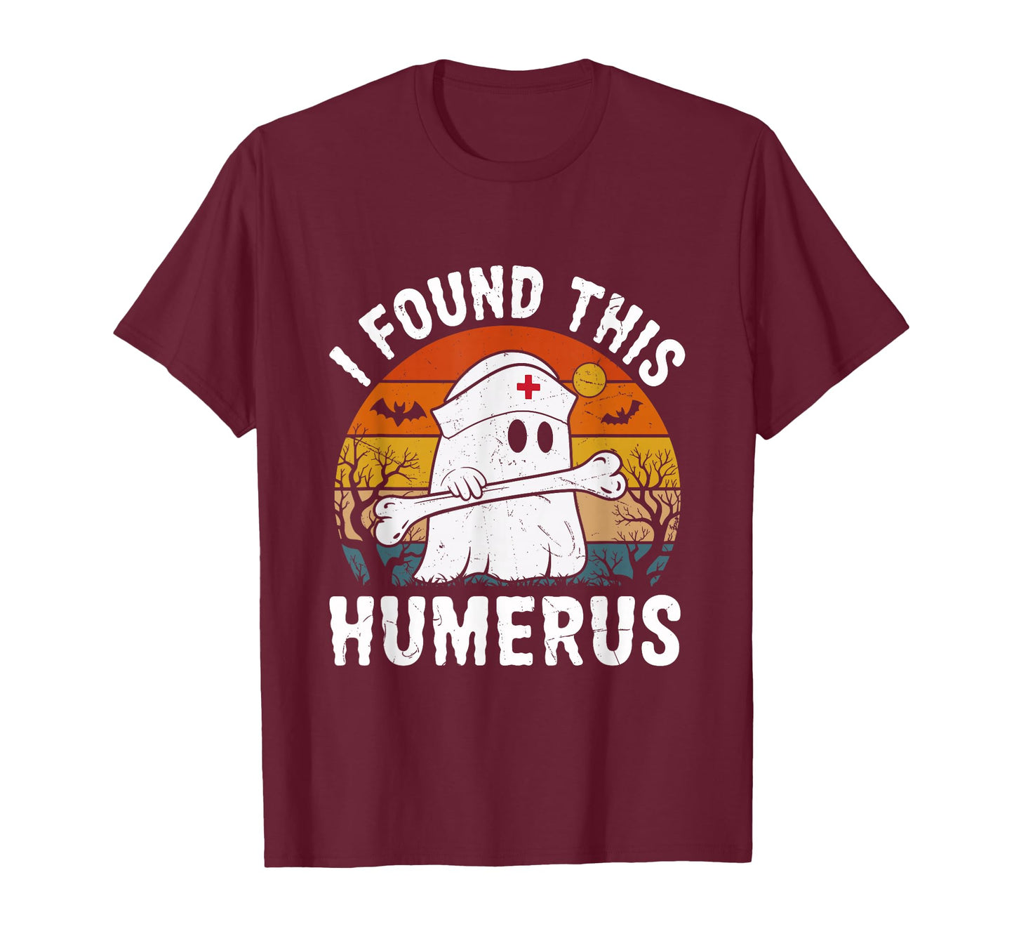 I Found This Humerus Funny Ghost Nurse Halloween T-Shirt