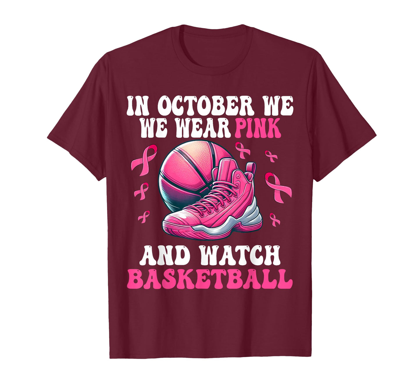 In October We Wear Pink And Watch basketball Breast Cancer T-Shirt
