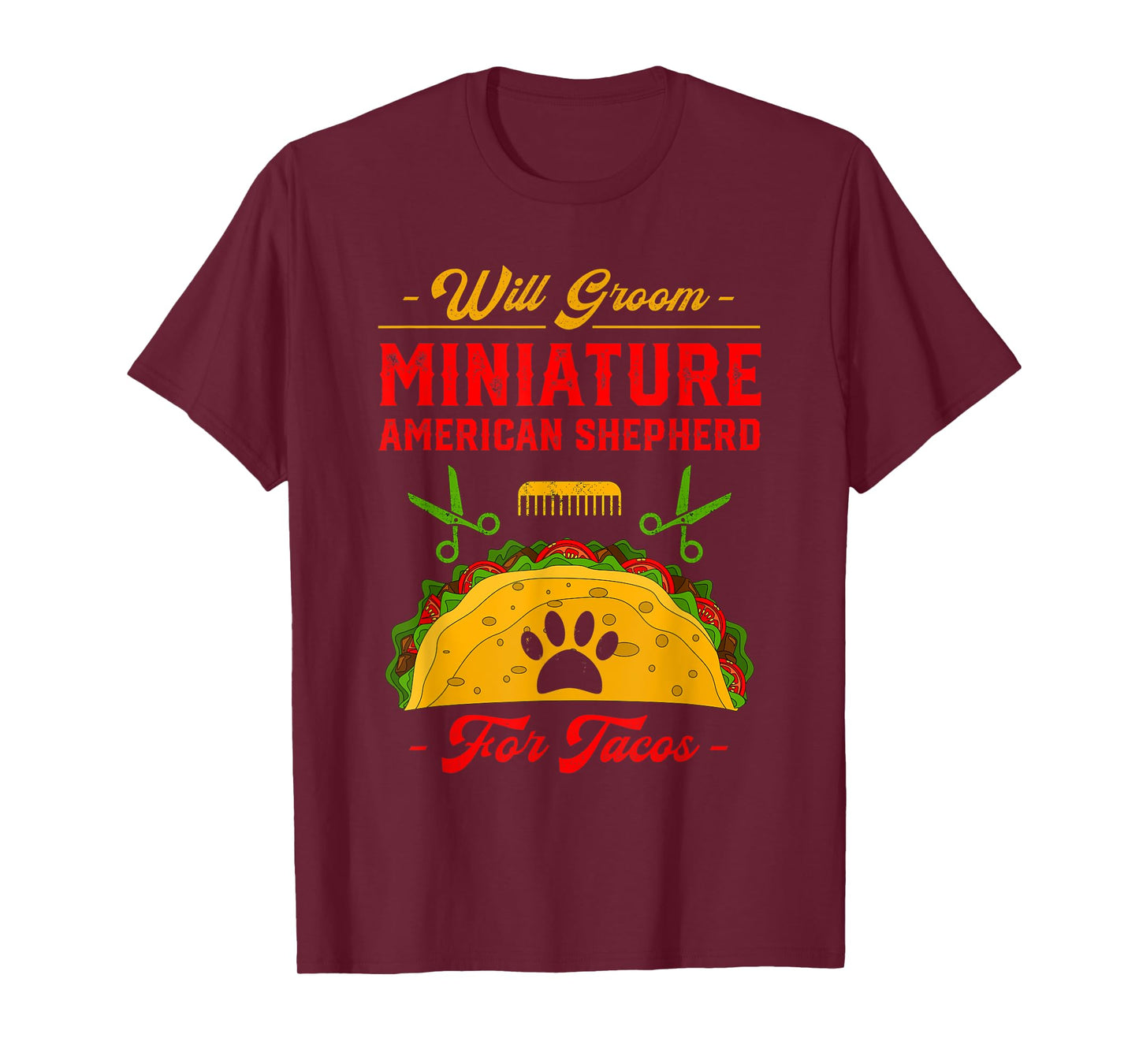 Will Groom Miniature American Shepherd for Tacos Funny T-Shirt