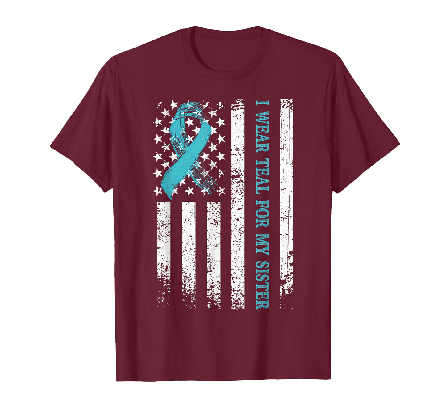 I Wear Teal For My Sister Cervical Cancer Awareness US Flag T-Shirt
