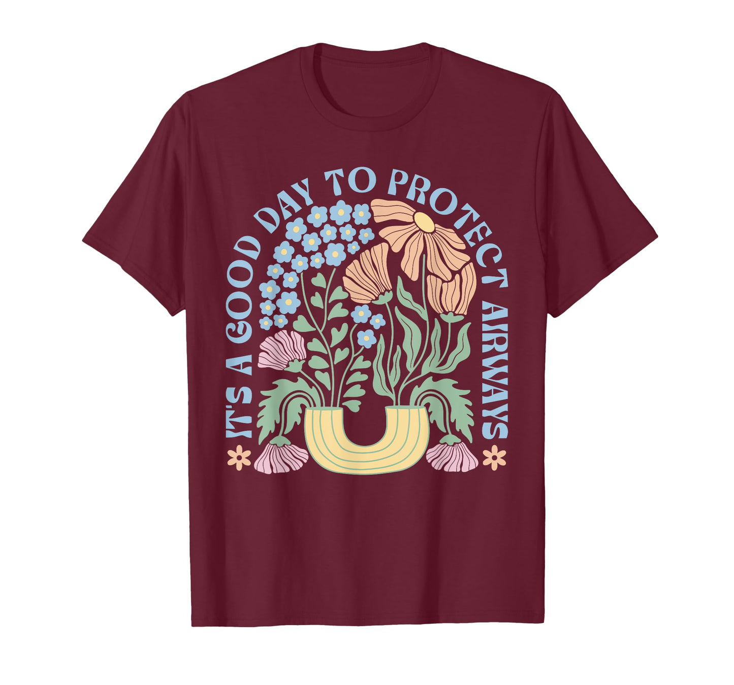 It's A Good Day To Protect Airways Respiratory Therapist RT T-Shirt