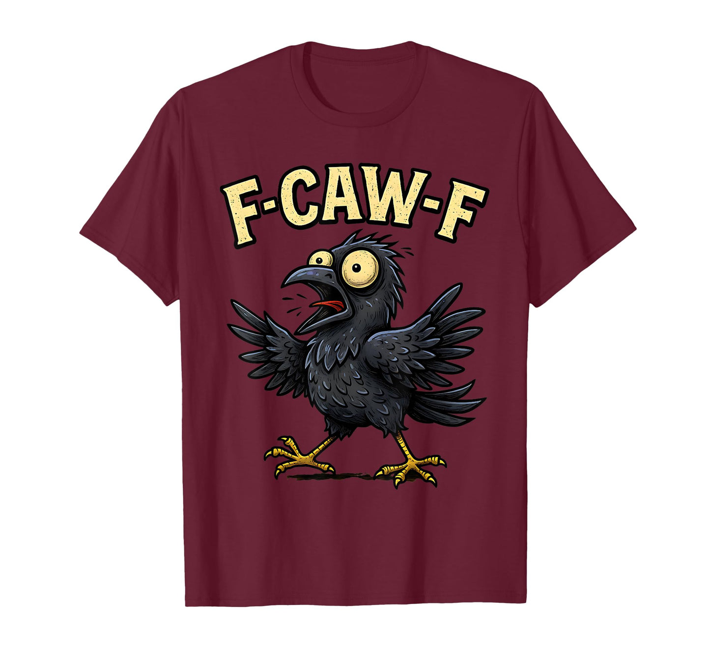 F-CAW-F Black Crow Pun Funny Bird Cawing Grunge F-CAW-F T-Shirt