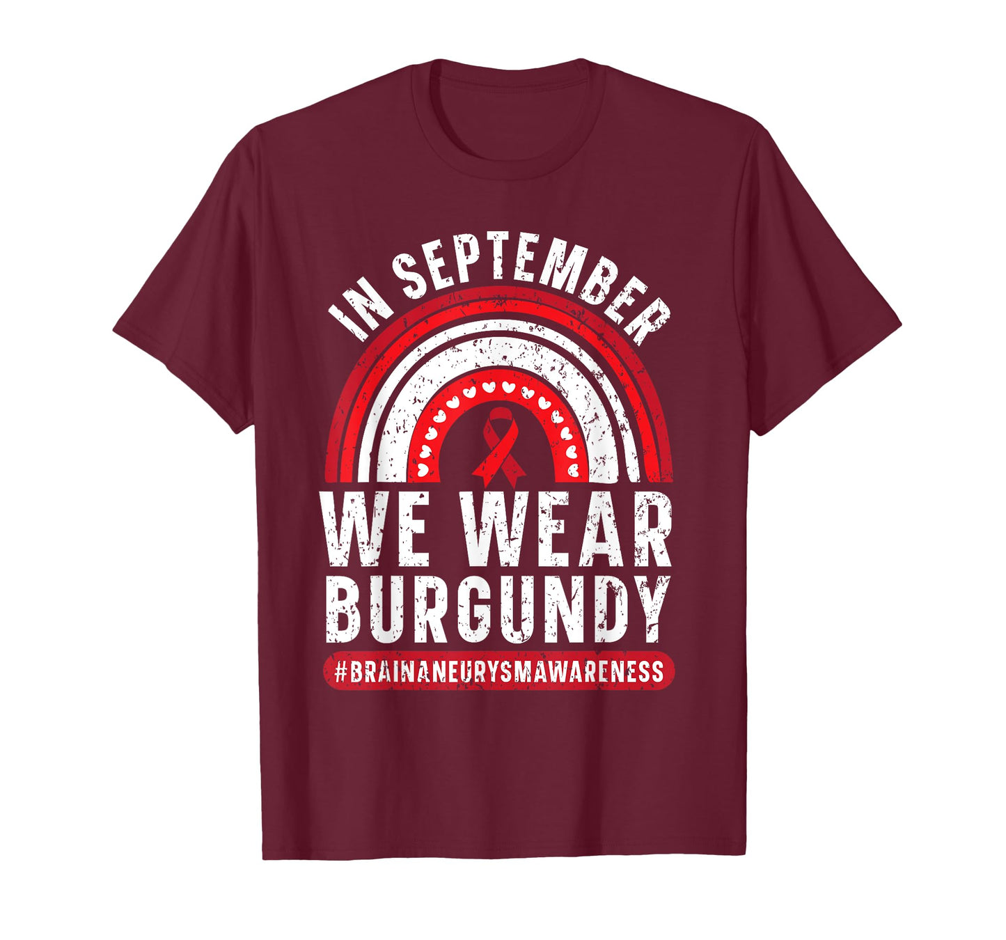 In September We Wear Burgundy Brain Aneurysm Awareness T-Shirt