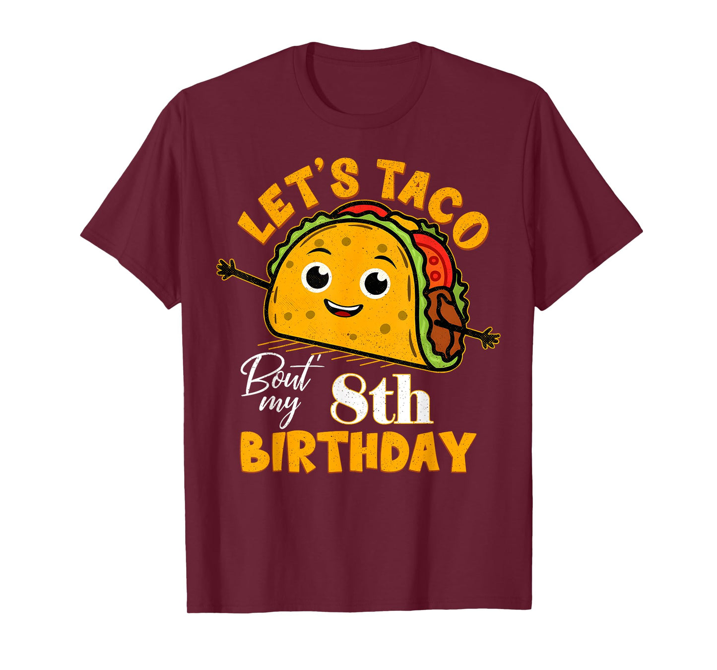 Let's Taco Bout My 8th Birthday 8 Year Old Tacos Lover T-Shirt