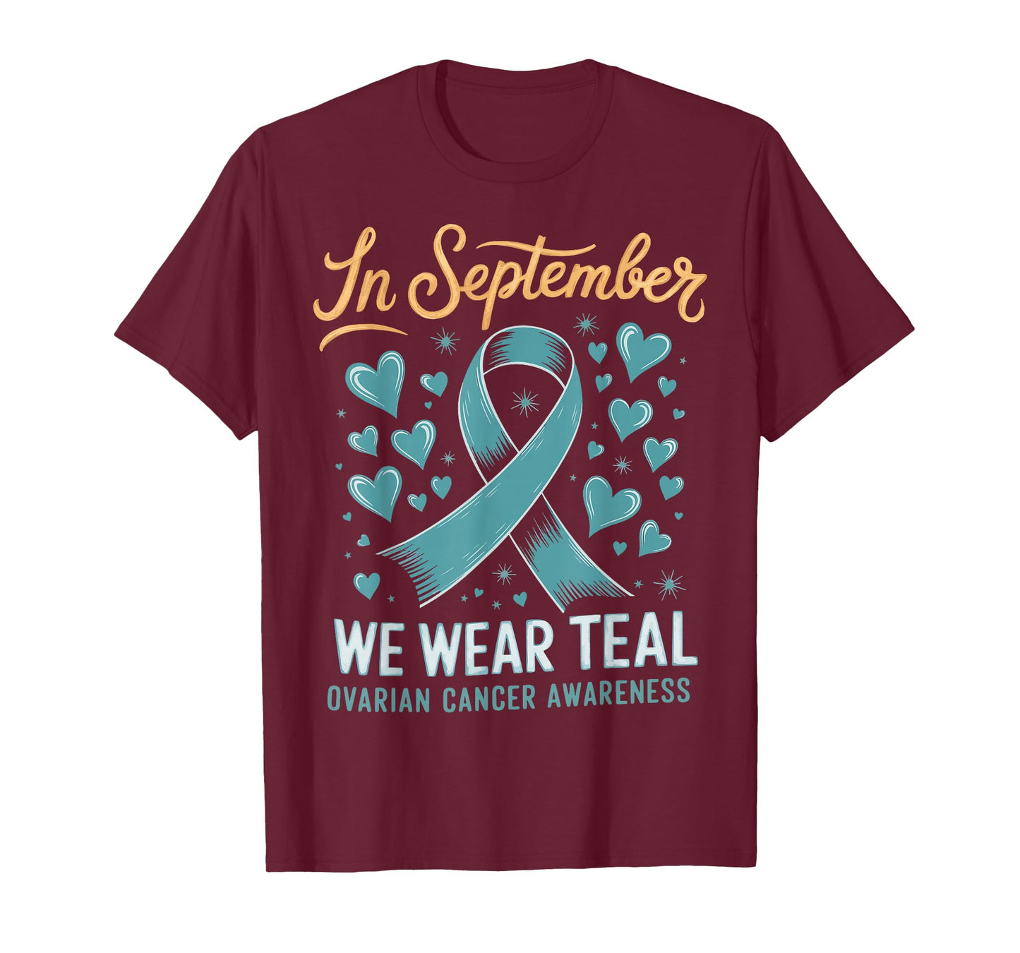 In September We Wear Teal Ovarian Cancer Awareness T-Shirt