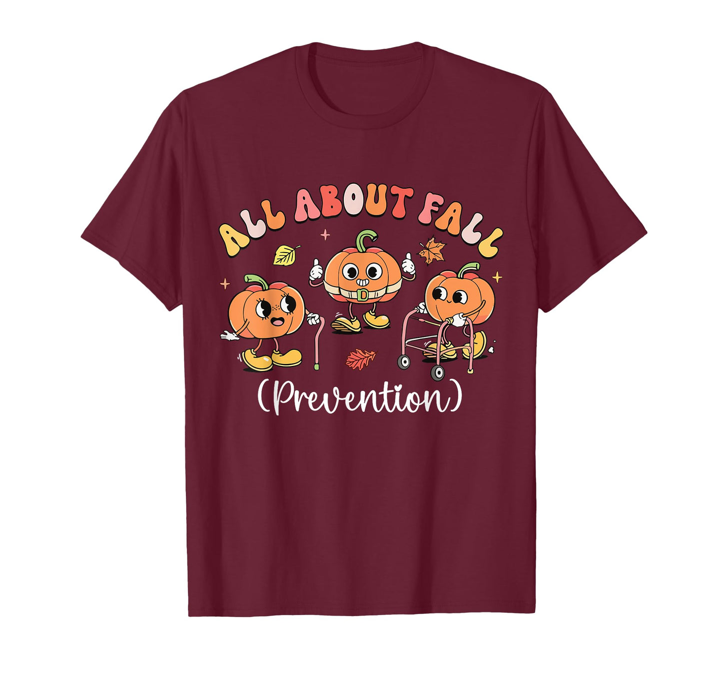 Pumpkin all about fall Prevention Halloween T-Shirt
