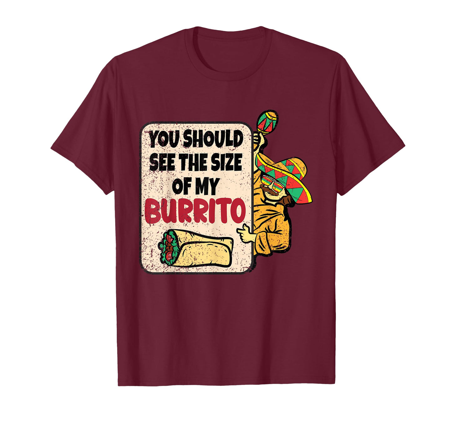 You Should See The Size Of My Burrito Cinco De Mayo Mexican T-Shirt