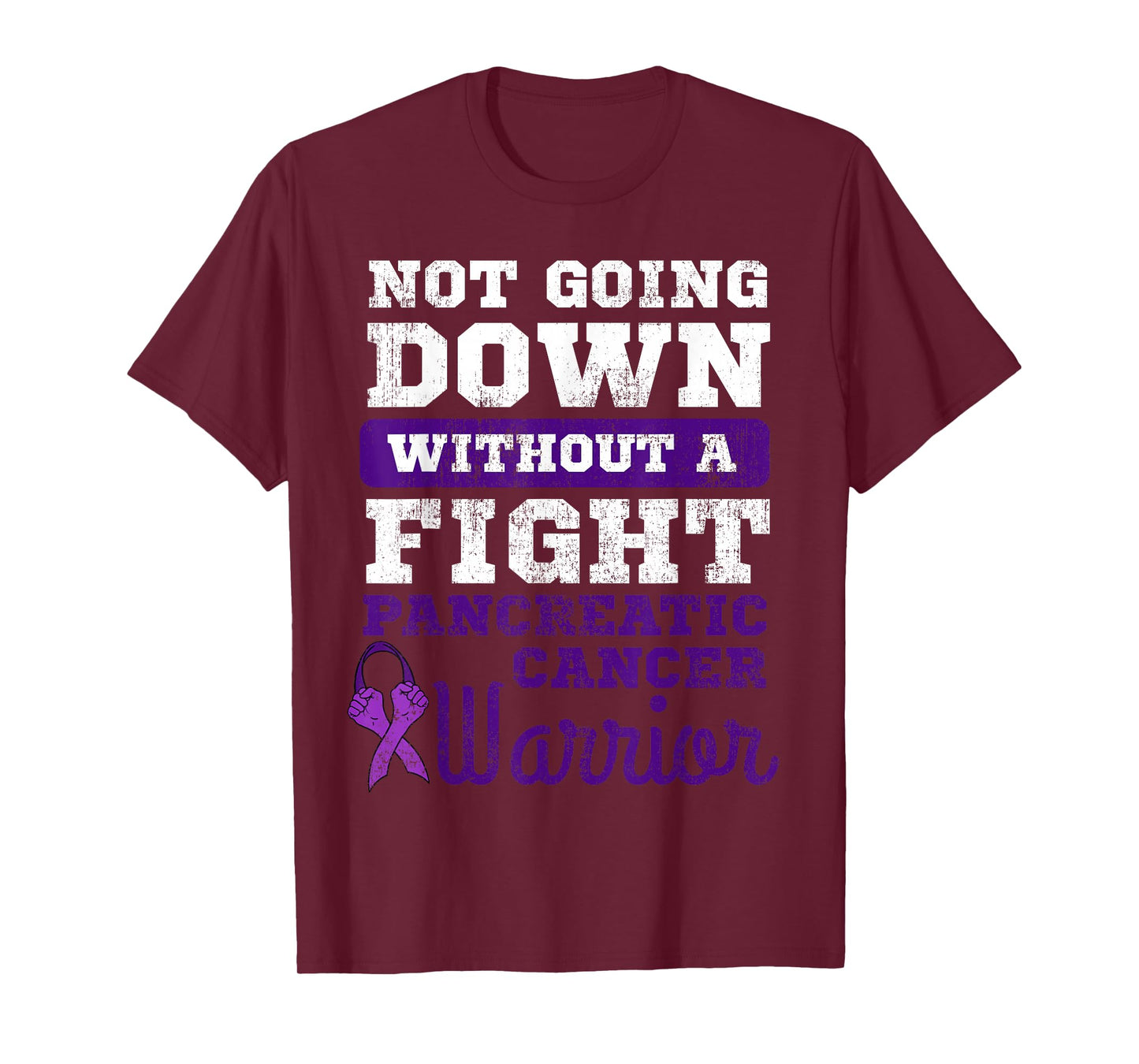 Not Going Down Without A Fight Pancreatic Cancer Warrior T-Shirt