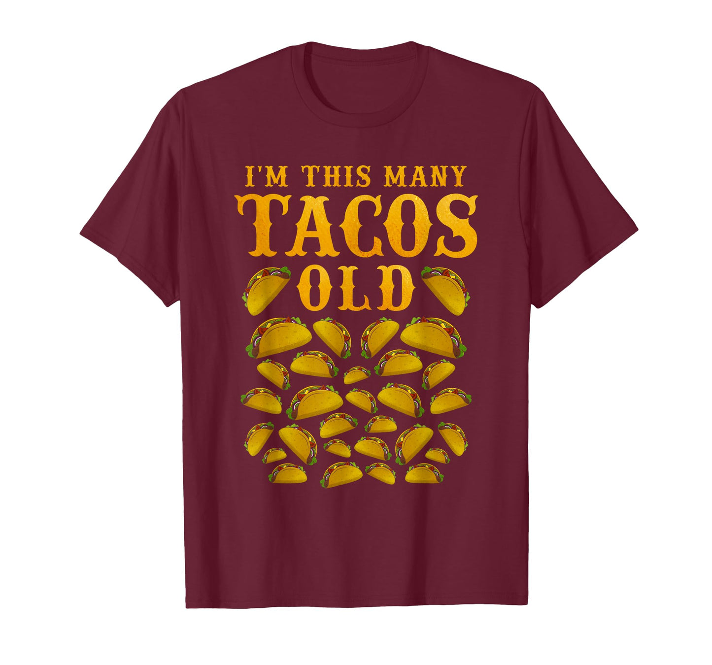 I'm This Many Tacos Old 30 Year Old Taco Lover 30th Birthday T-Shirt