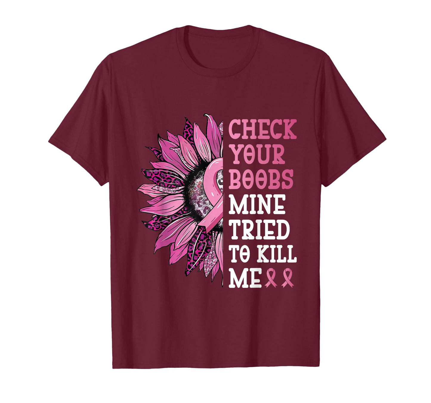 Check Your Boobs Mine Tried To Kill Me Breast Cancer Women T-Shirt