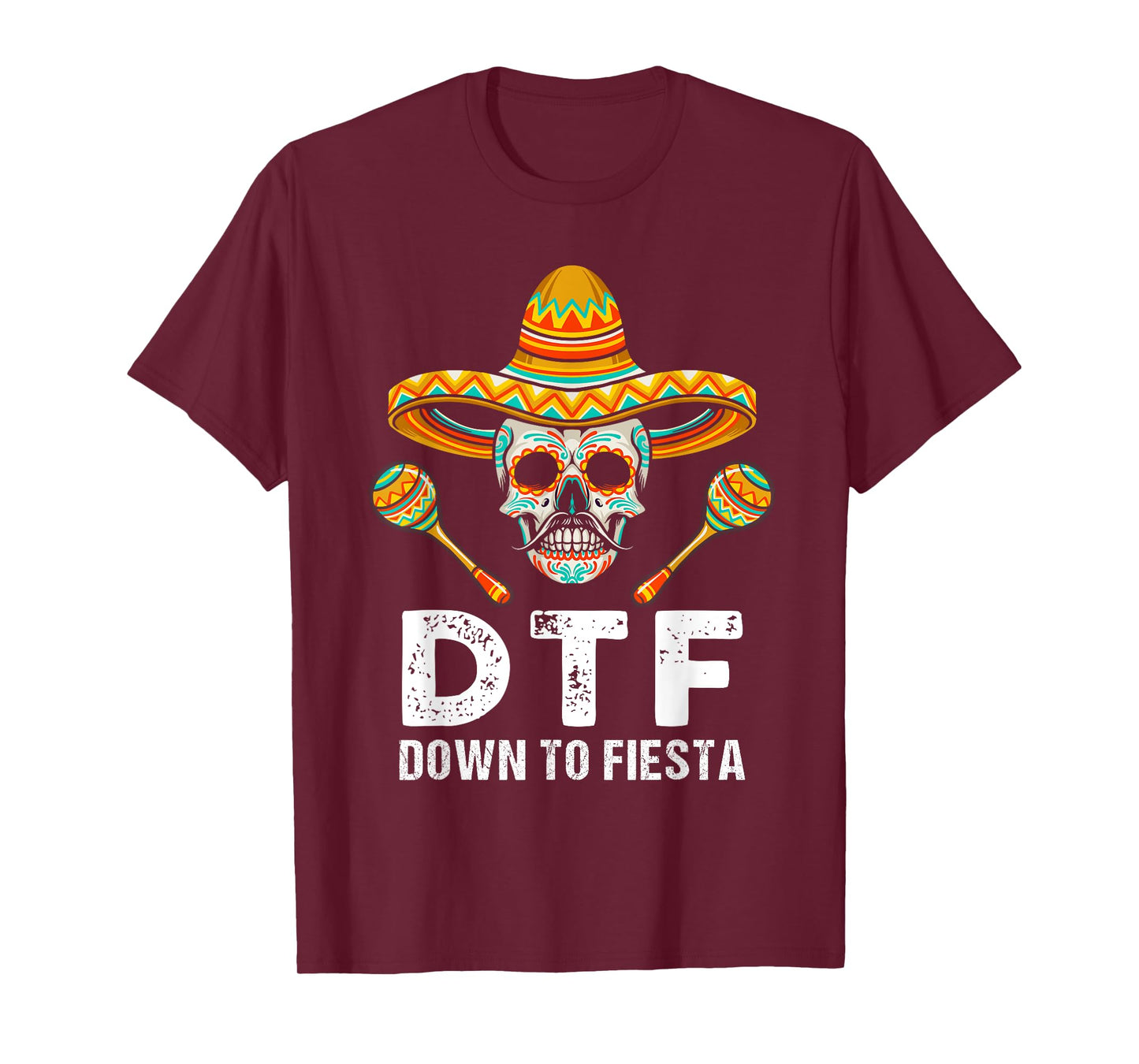 Down To Fiesta Funny Mexican Party Skull Funny Cinco De Mayo T-Shirt