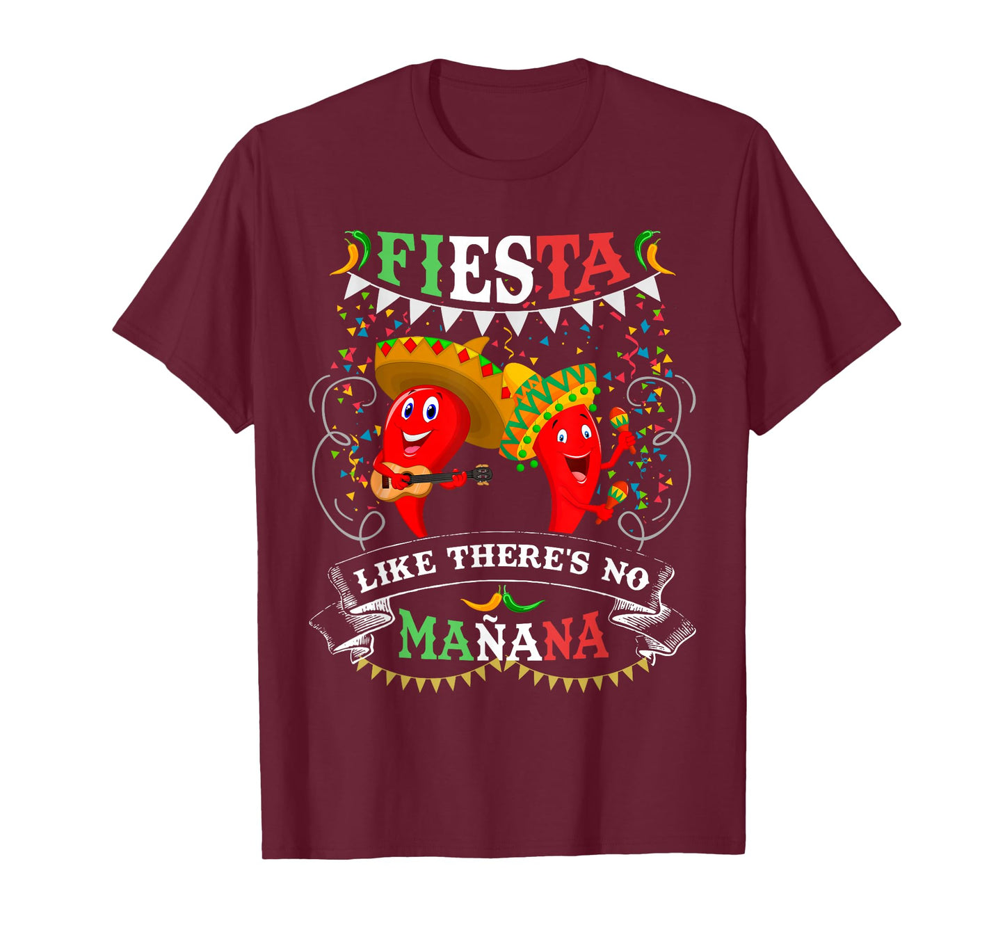 Fiesta Like There's No Mañana Men Women Cinco De Mayo T-Shirt