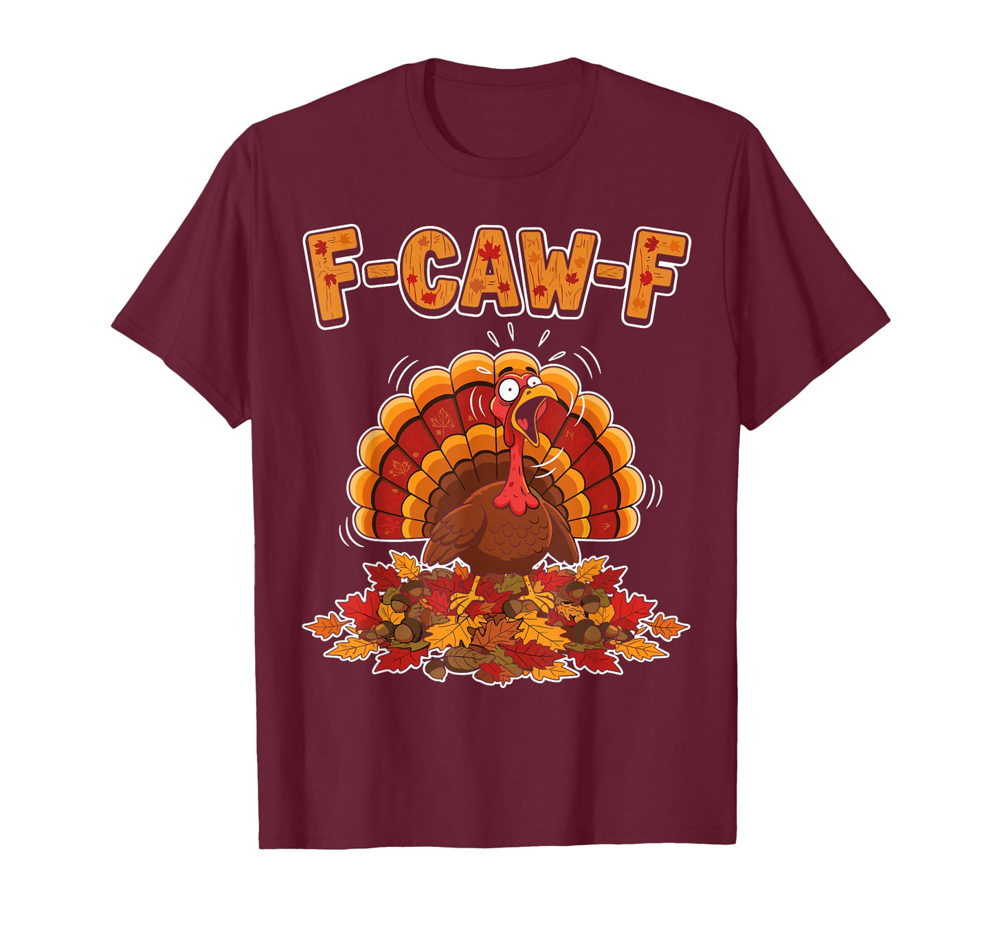 F-Caw-F Funny Chicken Meme Thanksgiving Humor T-Shirt