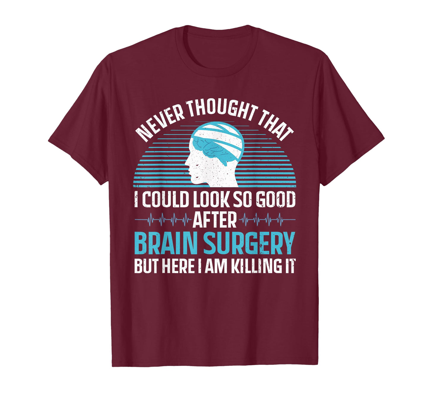 Cute Brain Surgery For Men Women Brain Tumor Cancer Survivor T-Shirt